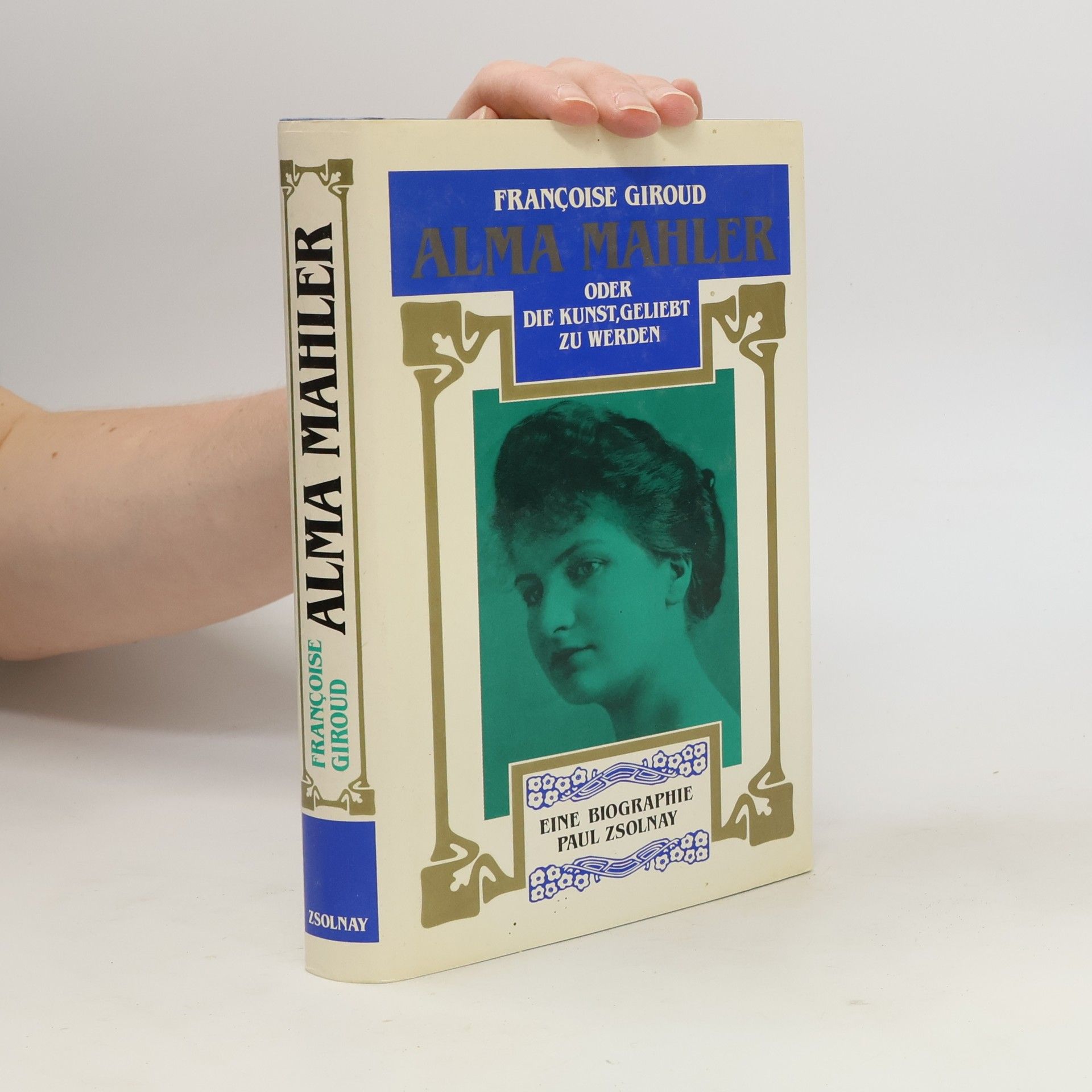 Françoise Giroud Alma Mahler oder die Kunst, geliebt zu werden