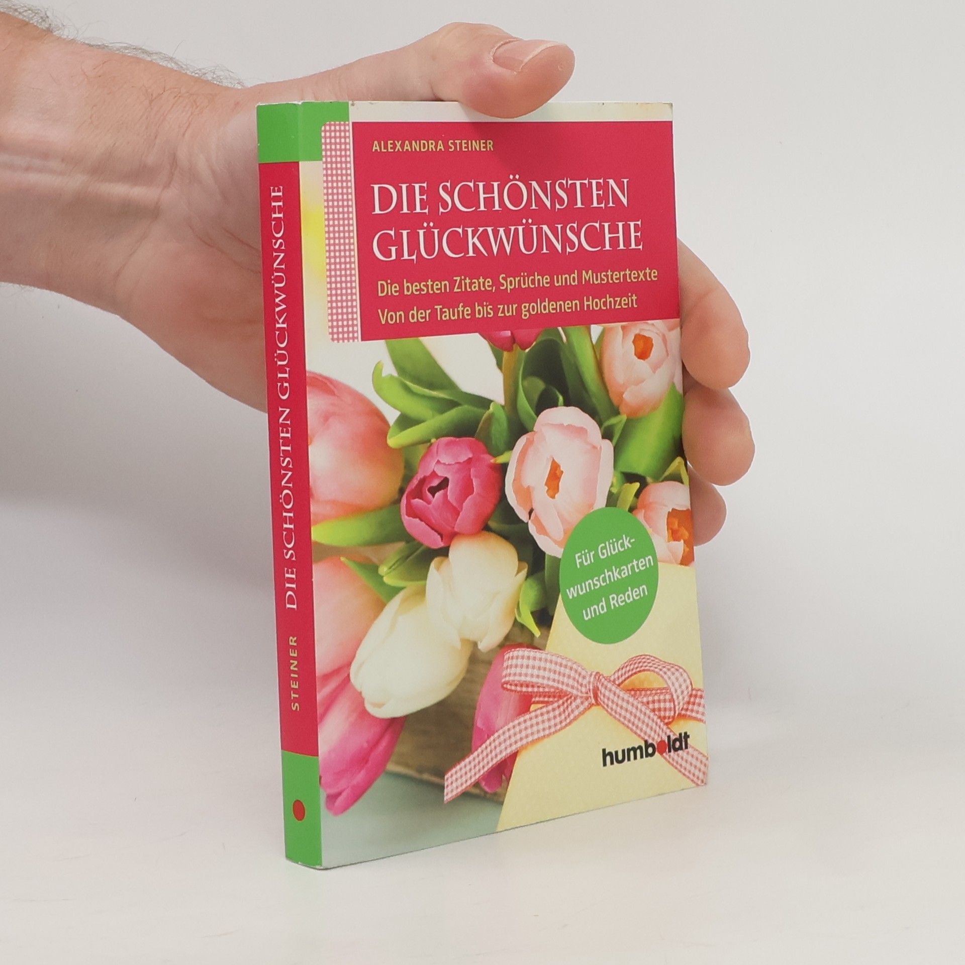 Alexandra Steiner Die schönsten Glückwünsche