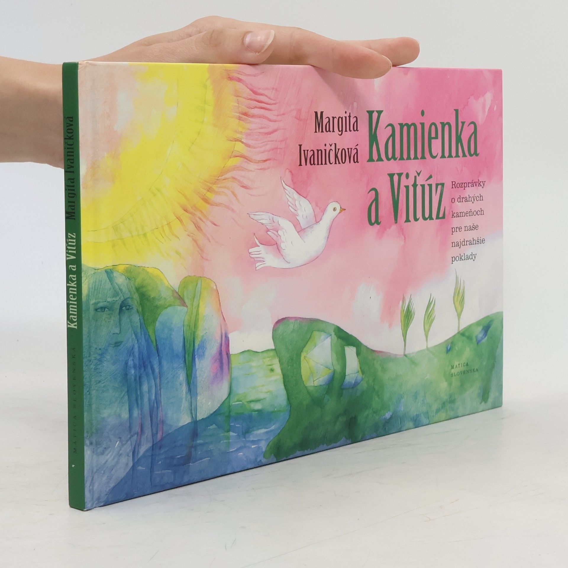 ̀ Alena K. Wagnerov Kamienka a Viťúz : rozprávky o drahých kameňoch pre naše najdrahšie poklady