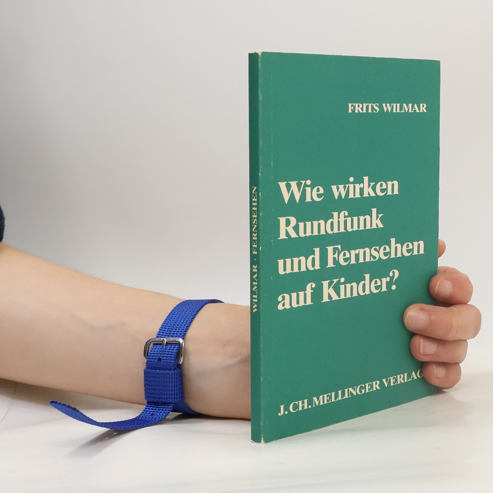 Frits Wilmar Wie wirken Rundfunk und Fernsehen auf Kinder?