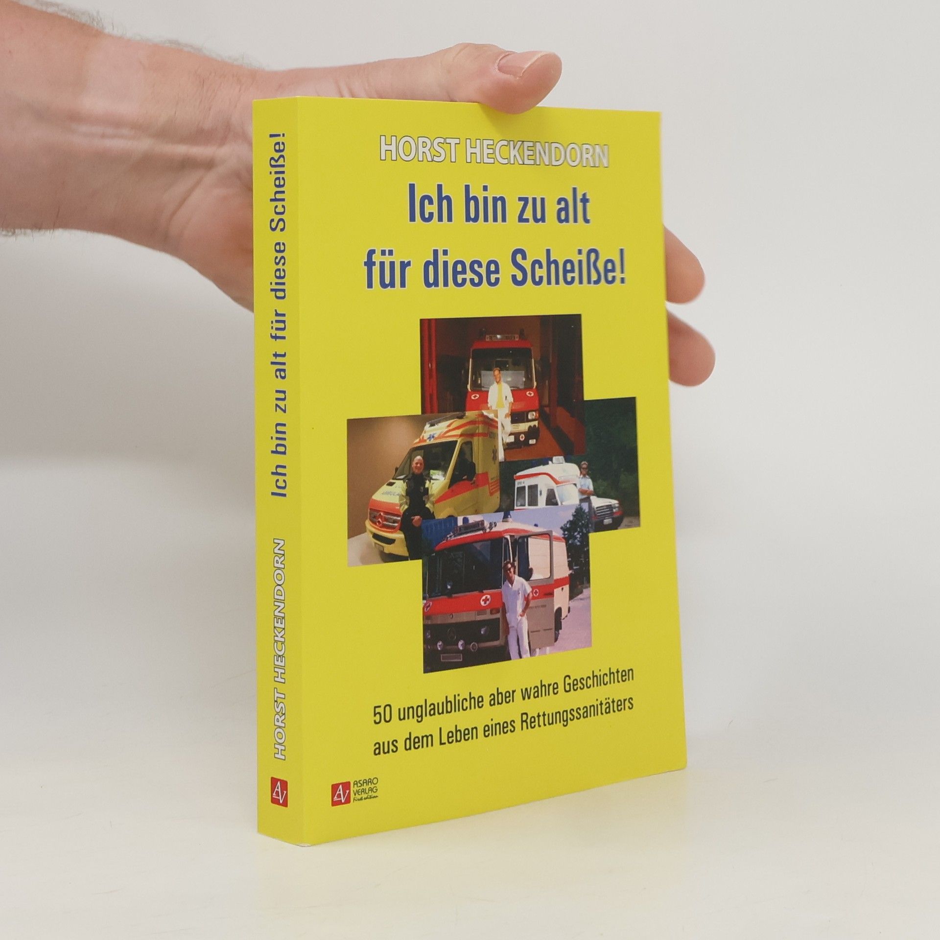 Horst Heckendorn Ich bin zu alt für diese Scheiße!