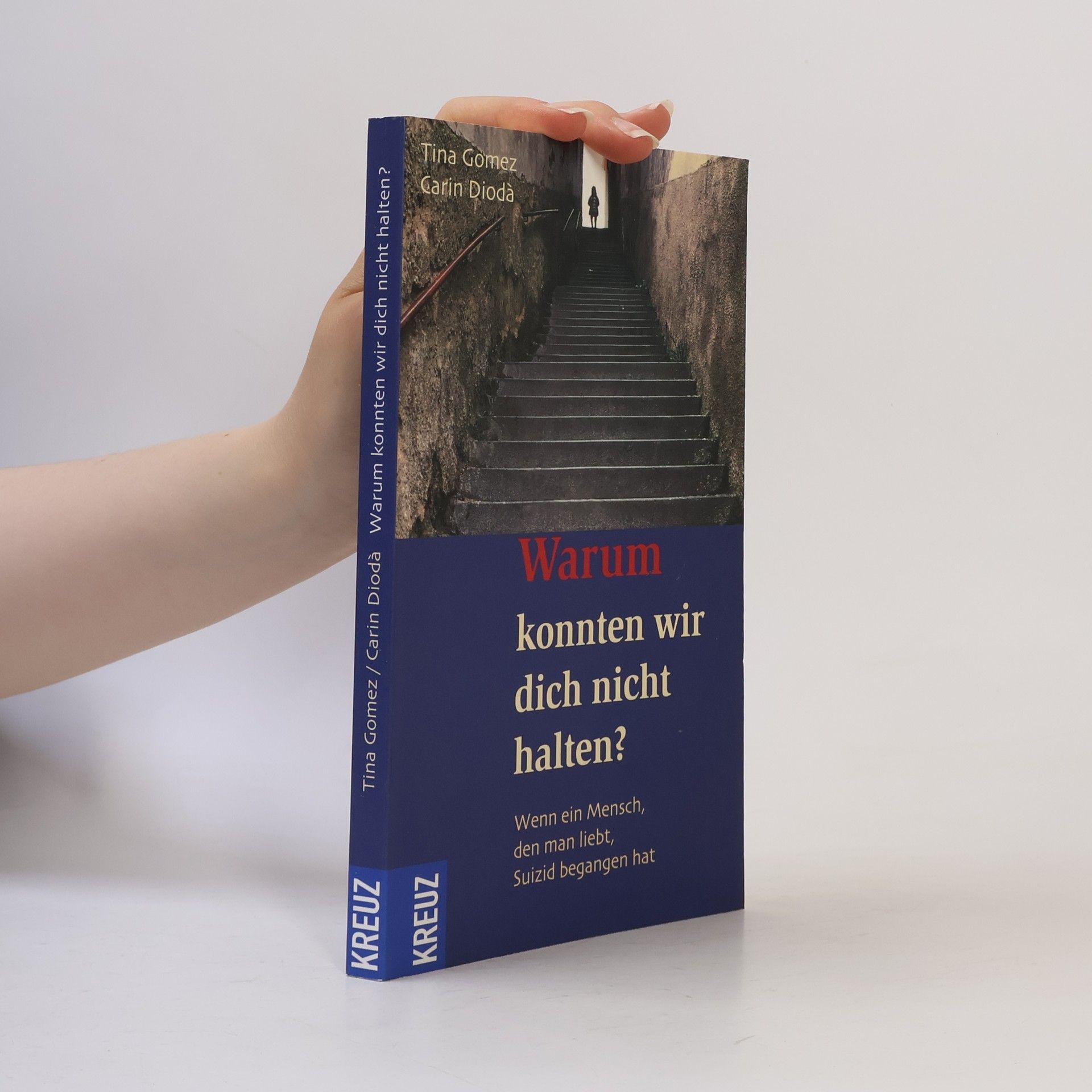 Carin Dioda Warum konnten wir dich nicht halten?