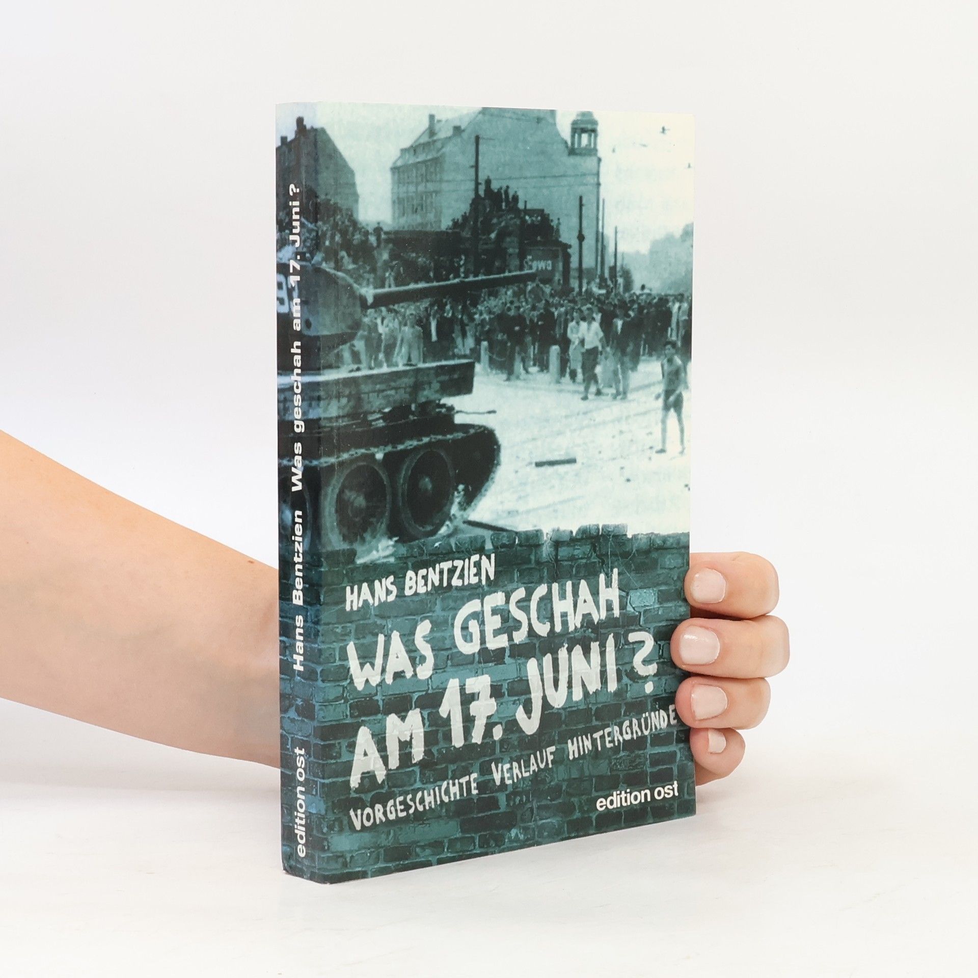 Hans Bentzien Was geschah am 17. Juni?