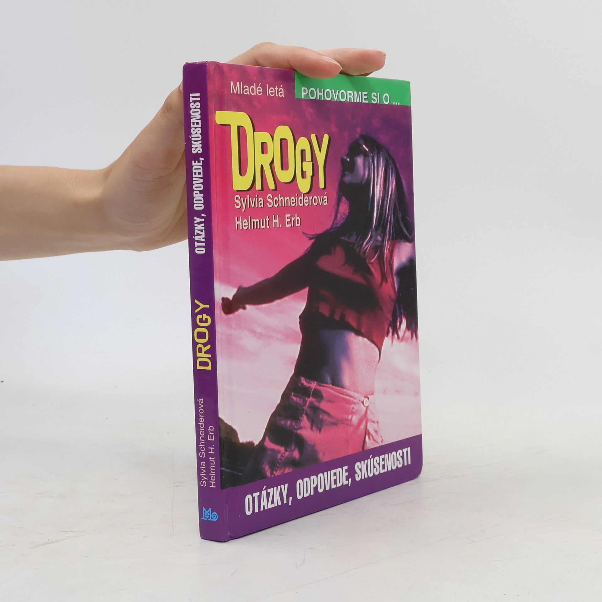 Drogy : otázky, odpovede, skúsenosti