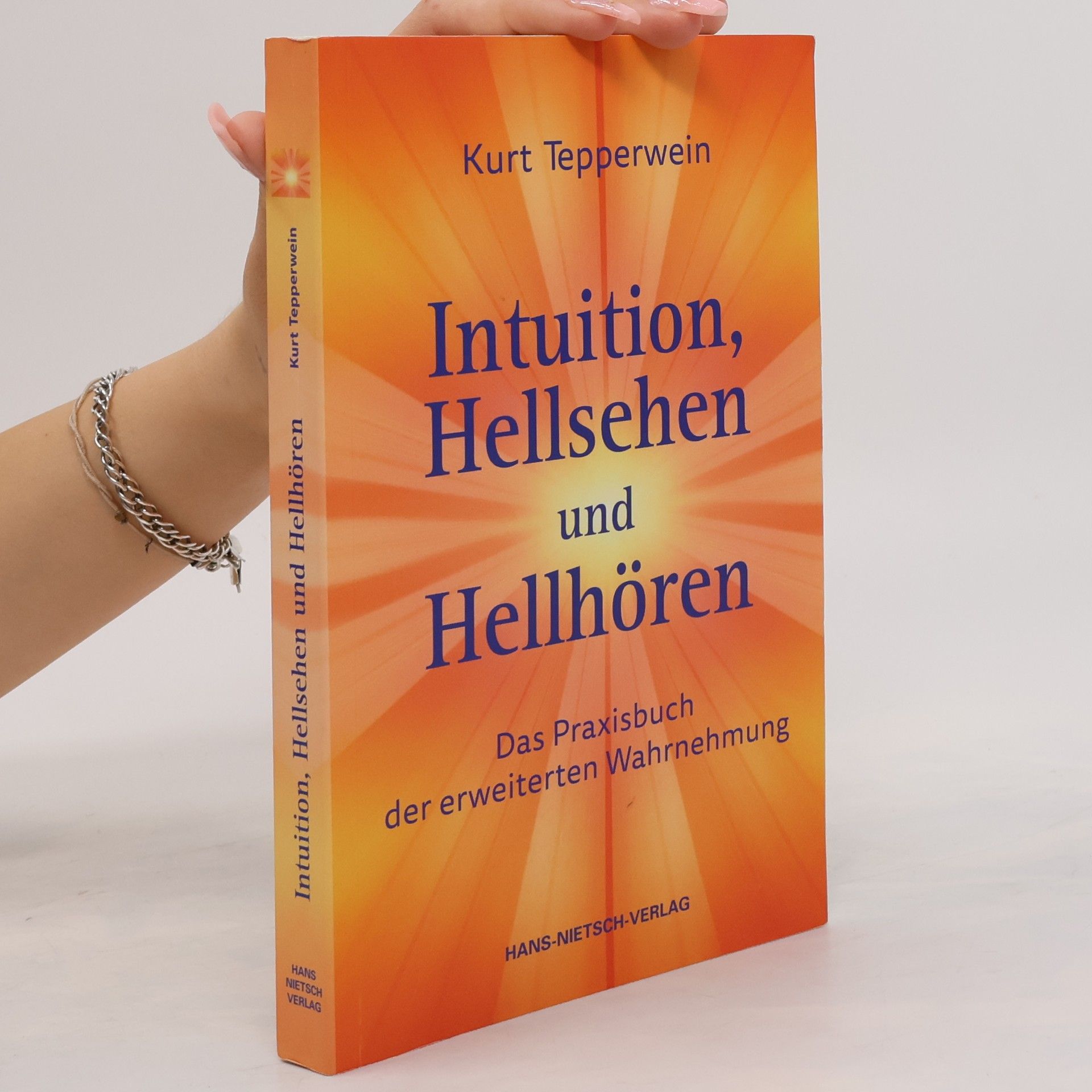Kurt Tepperwein Intuition, Hellsehen und Hellhören