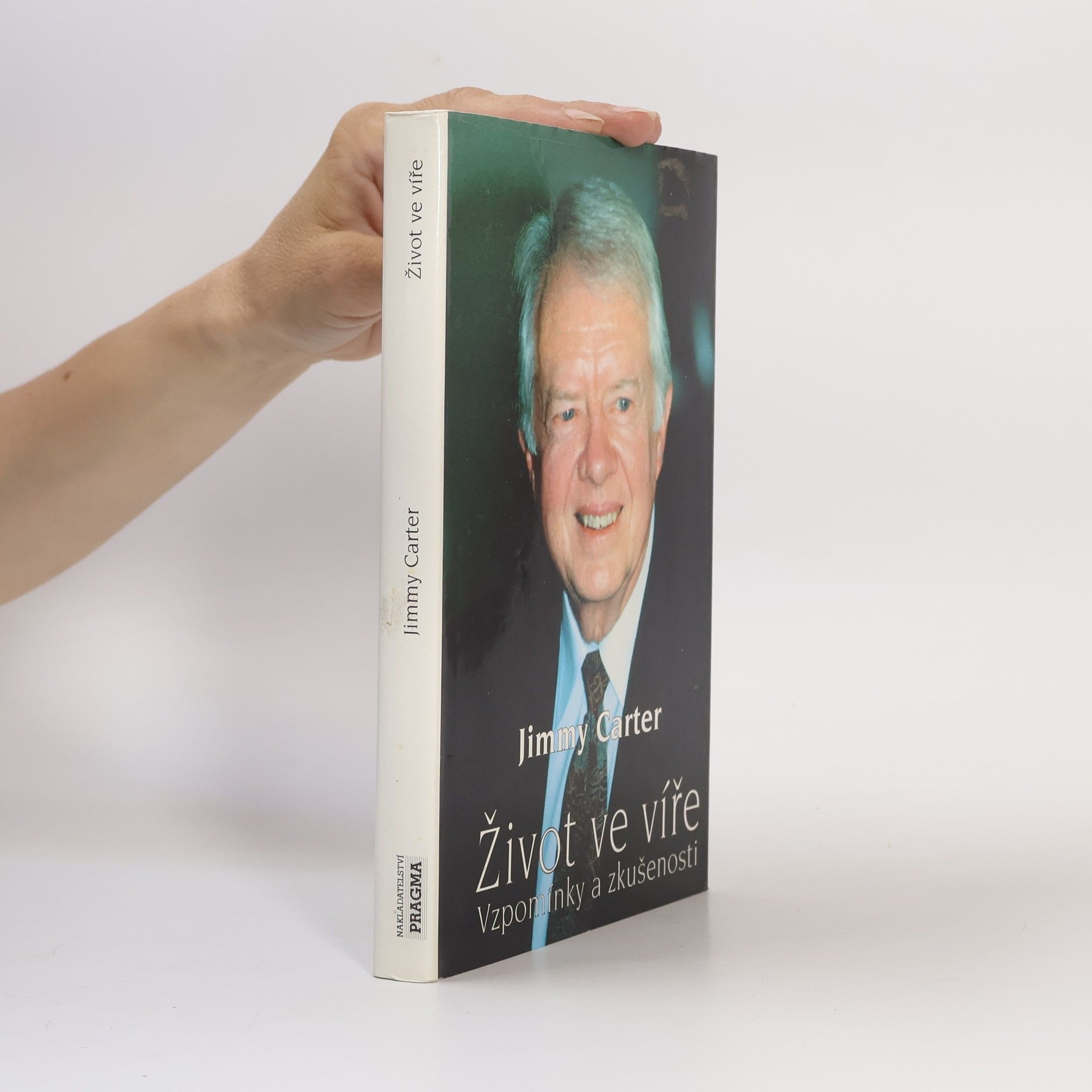 Jimmy Carter Život ve víře. Vzpomínky a zkušenosti