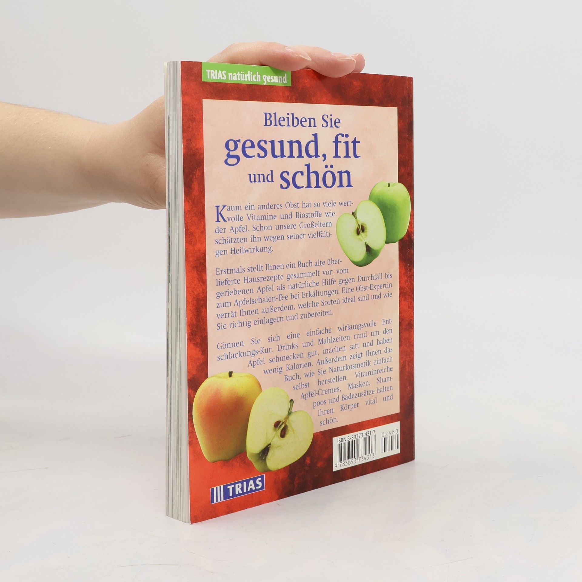 Helga Buchter-Weisbrodt Der Apfel: ein bewährtes Hausmittel neu entdeckt