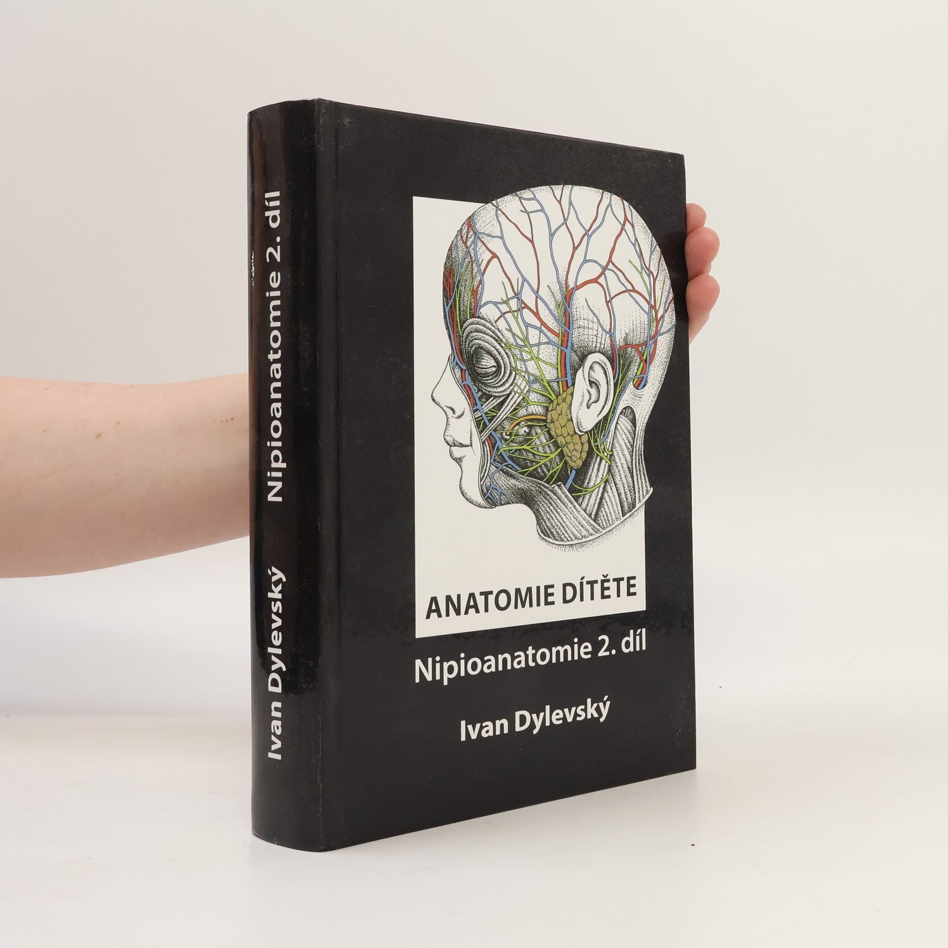 Ivan Dylevský Anatomie dítěte - Nipioanatomie 2. díl