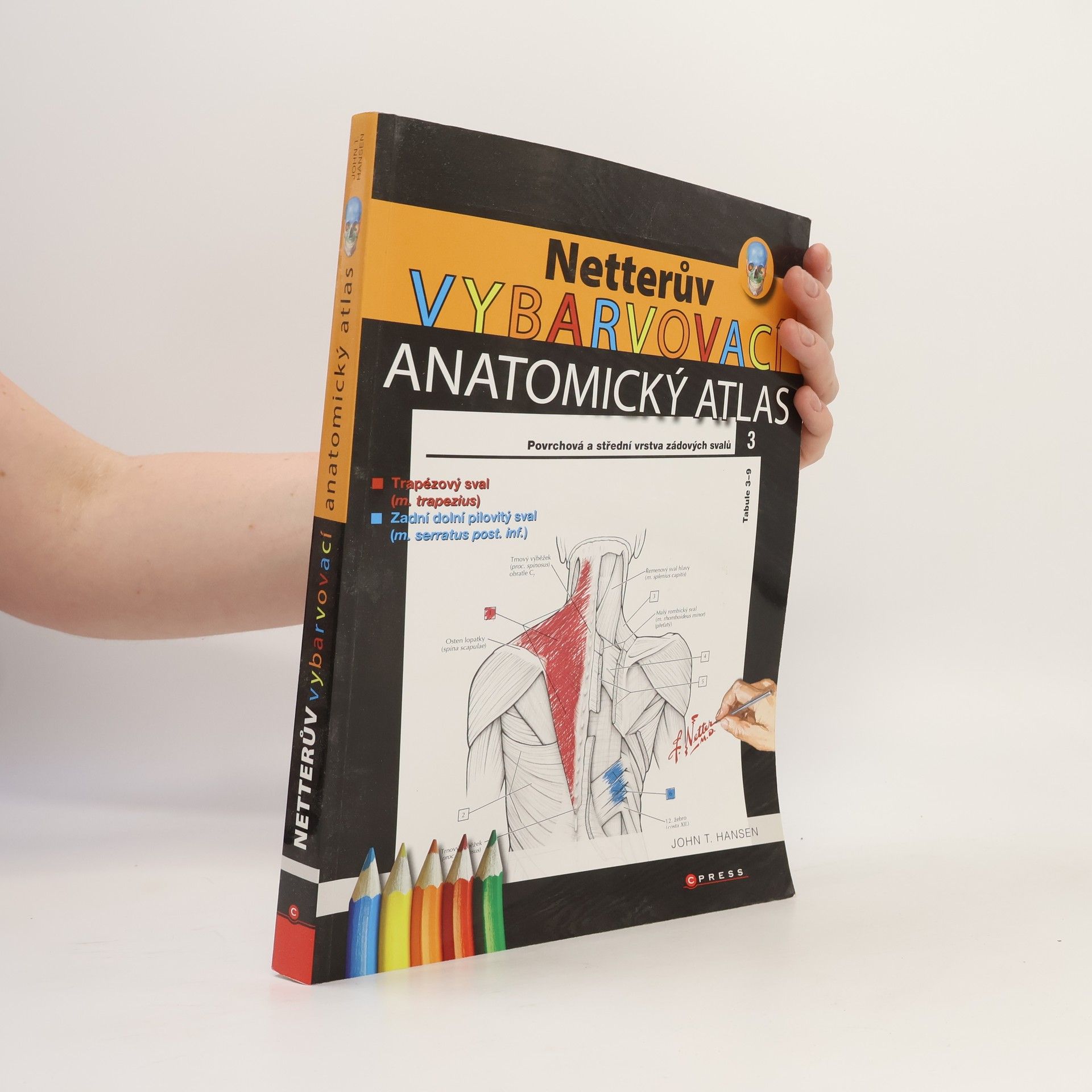 John T. Hansen Netterův vybarvovací anatomický atlas