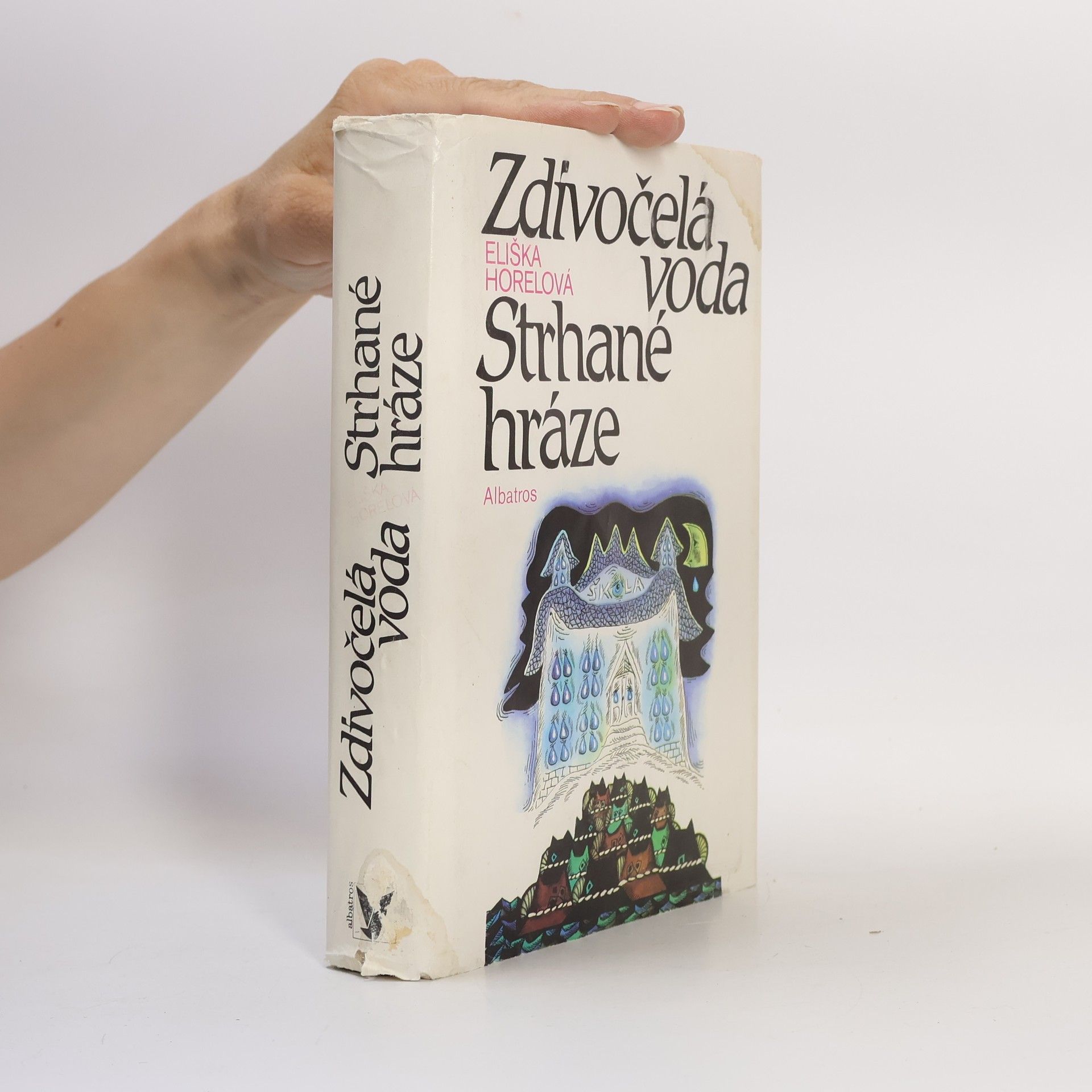 Eliška Horelová Zdivočelá voda. Strhané hráze