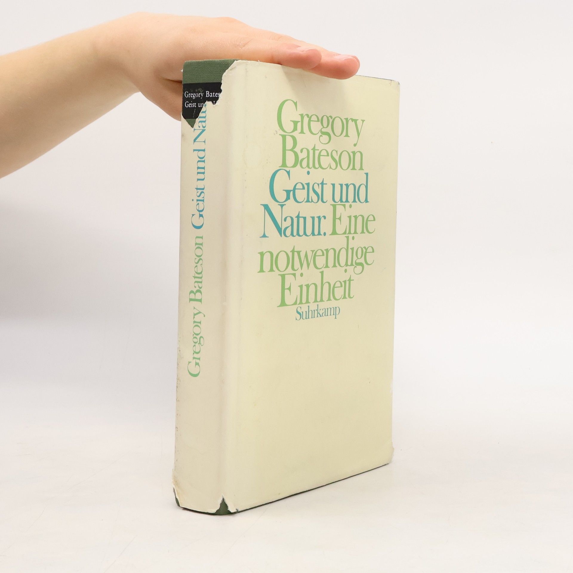 Gregory Bateson Geist und Natur: Eine notwendige Einheit