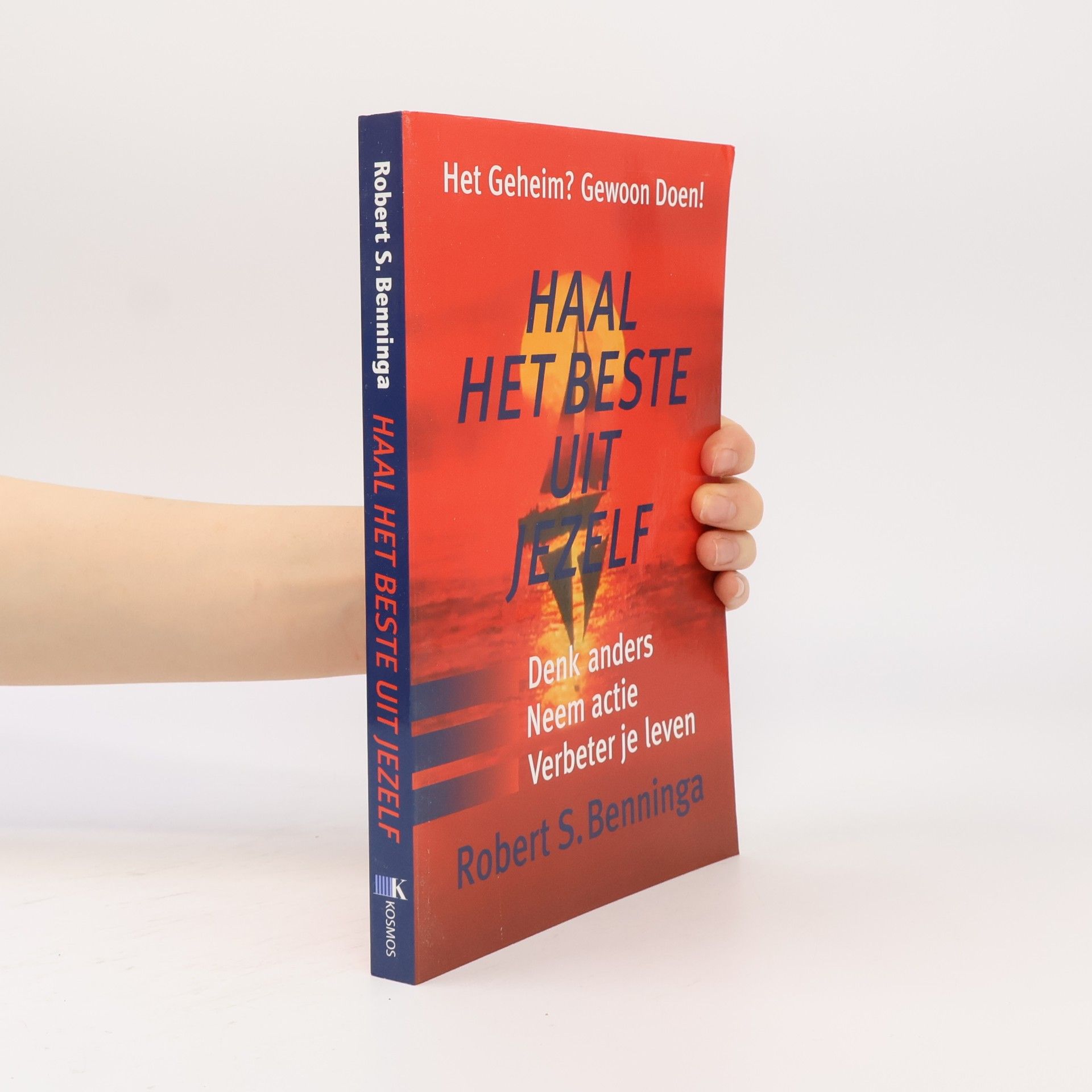 Robert S. Benninga Haal het beste uit jezelf