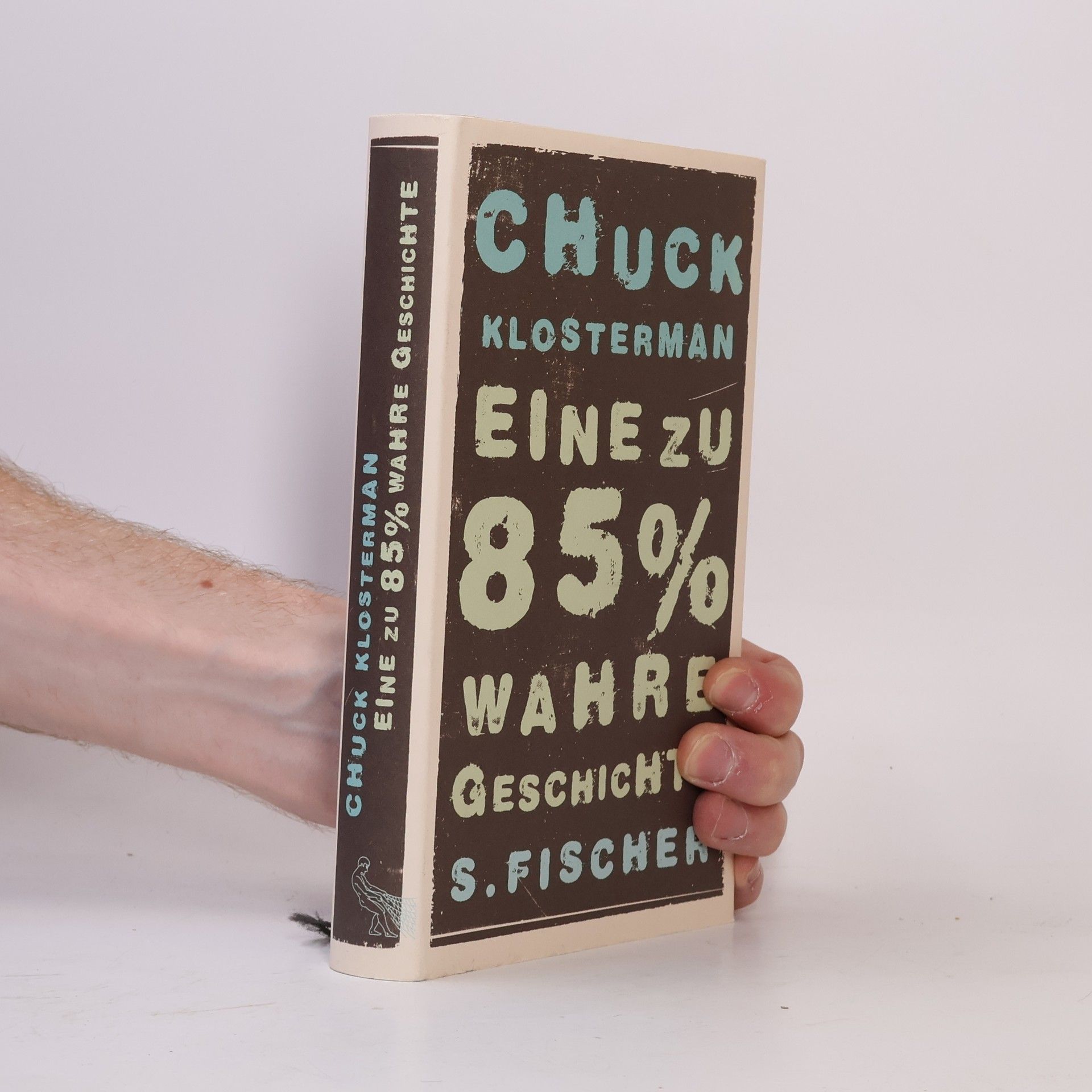 Chuck Klosterman Eine zu 85% wahre Geschichte