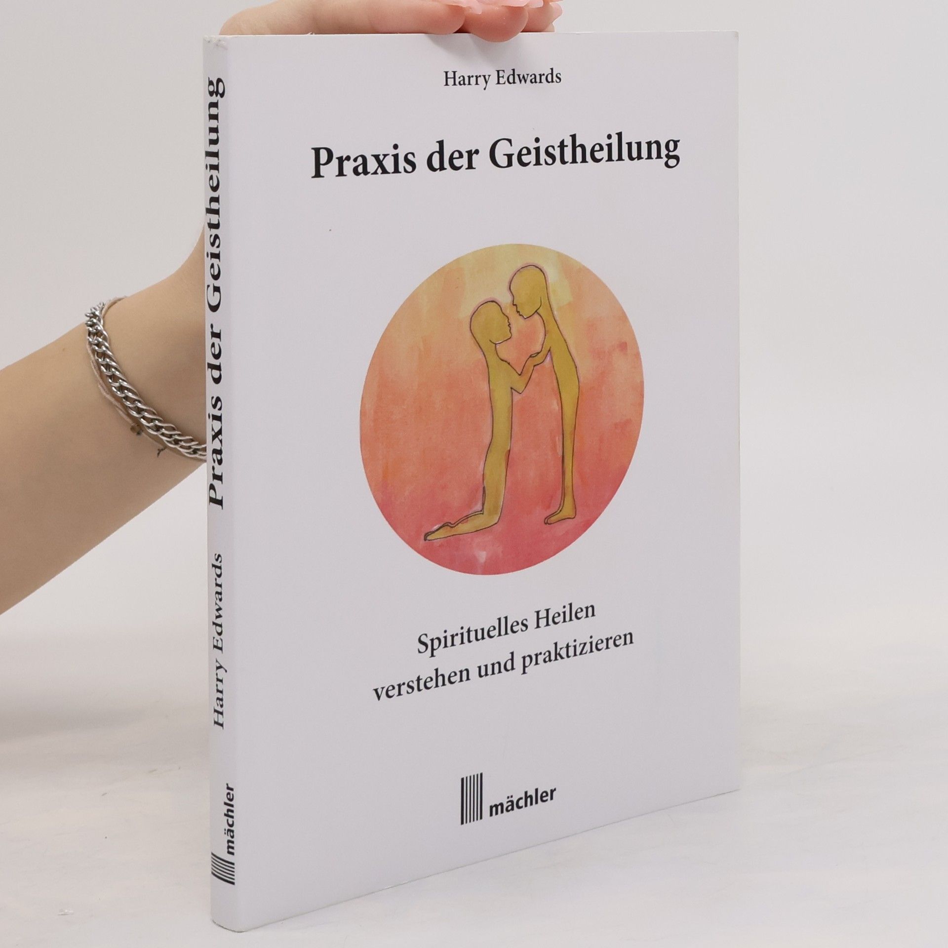 Harry Edwards Praxis der Geistheilung