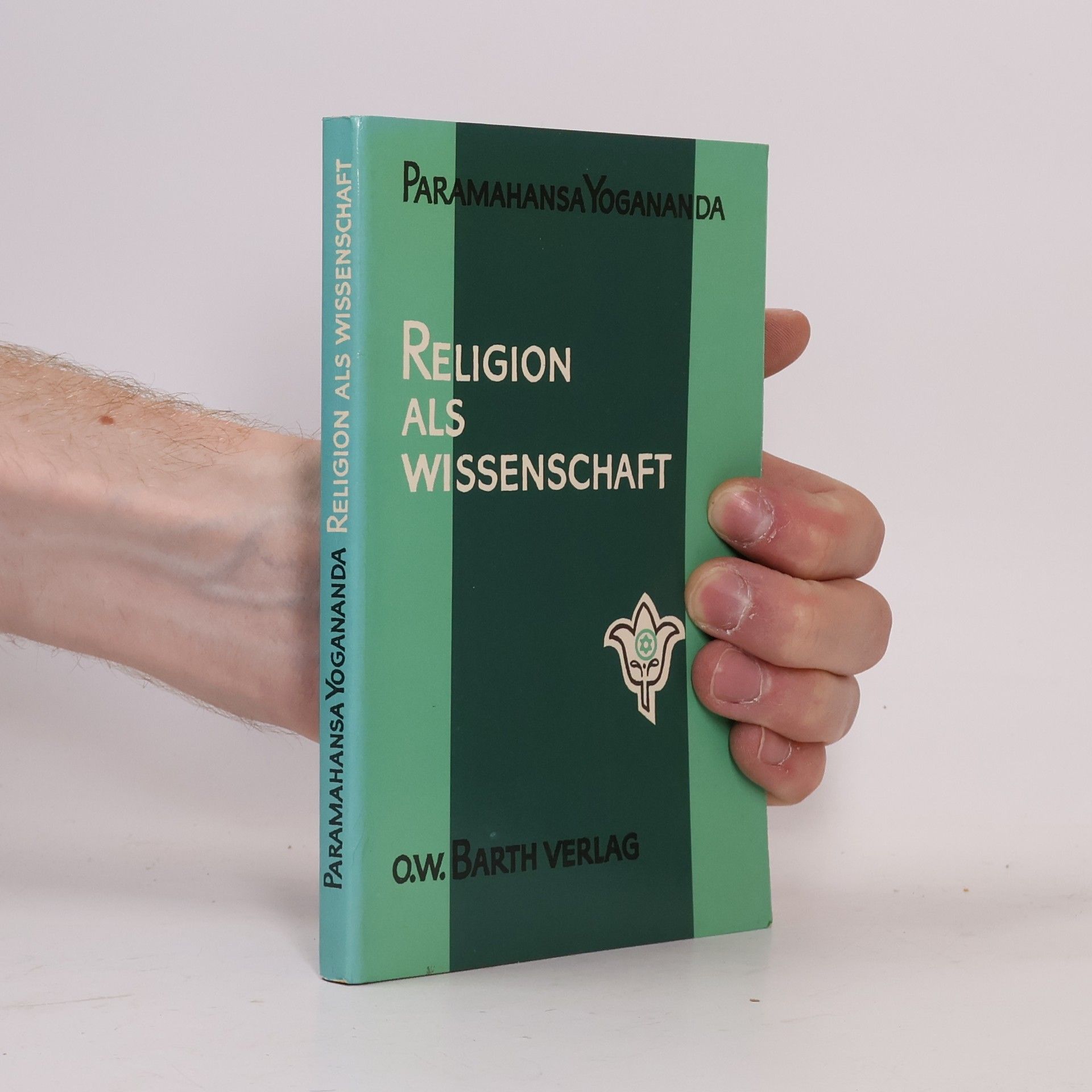 Paramhansa Yoganda Religion als Wissenschaft