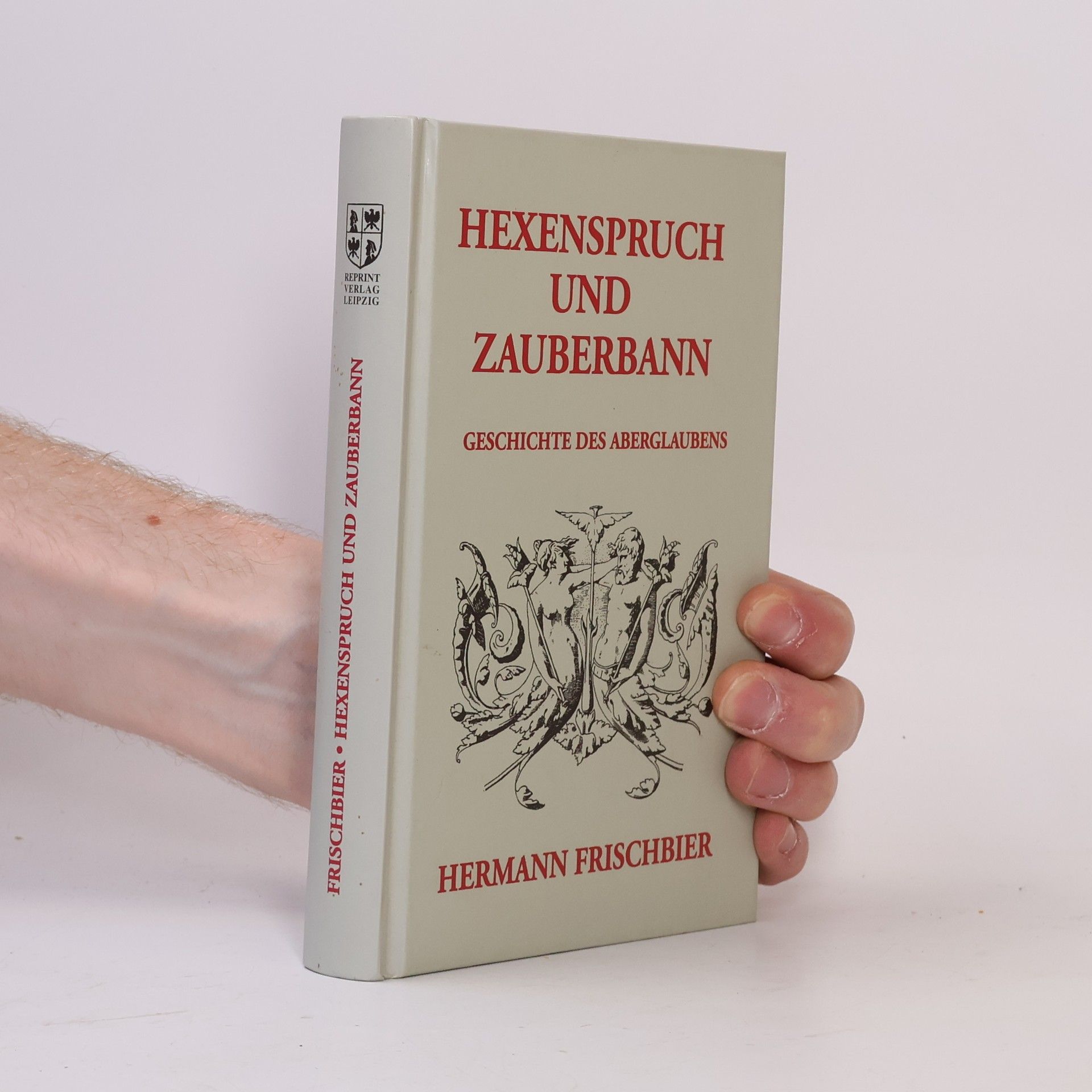 Hermann Frischbier Hexenspruch und Zauberbann