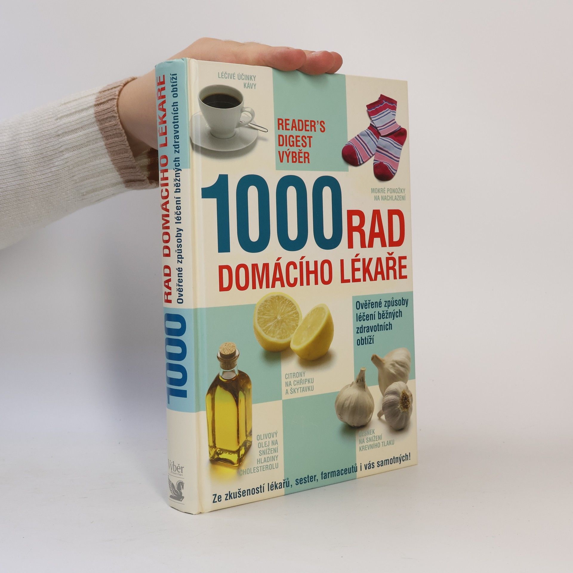 Autorenkollektiv 1000 rad domácího lékaře. Ověřené způsoby léčení běžných zdravotních obtíží