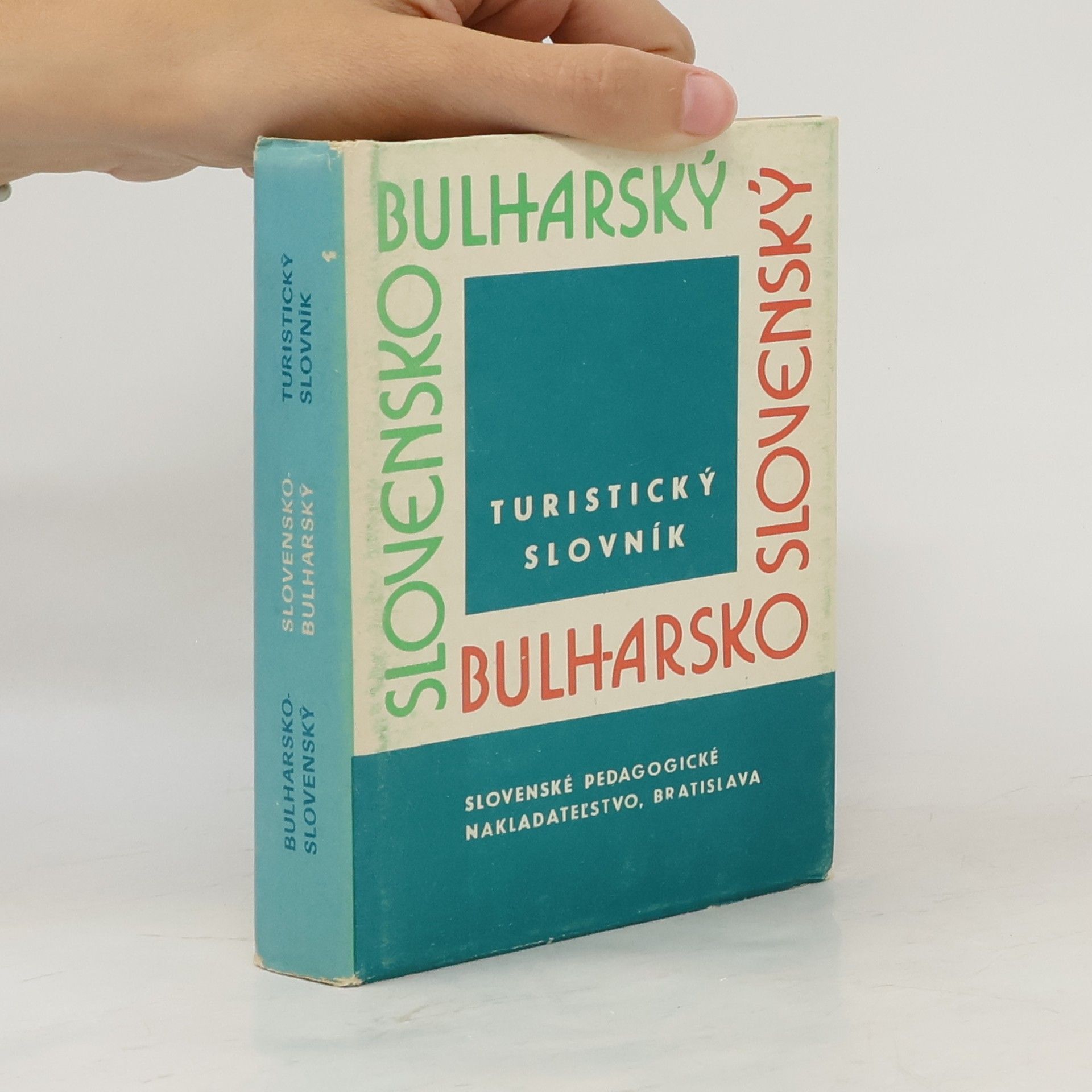 Various authors Slovensko-bulharský, bulharsko-slovenský turistický slovník
