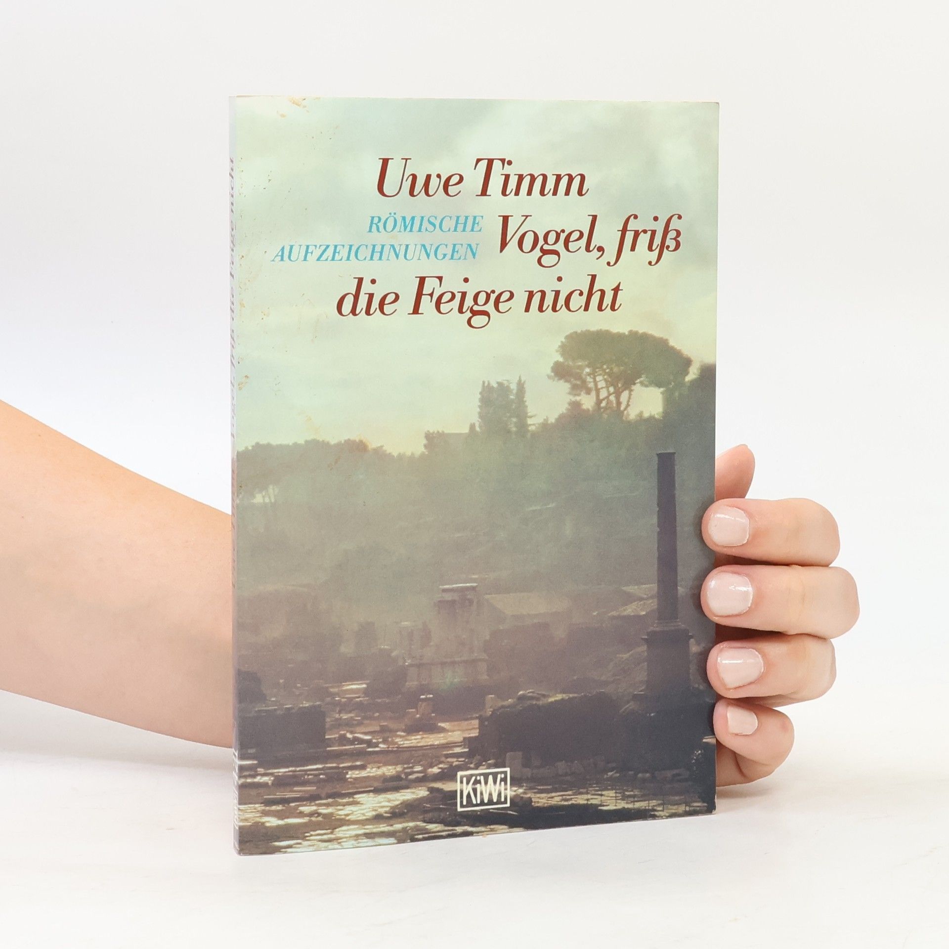 Uwe Timm Vogel, friss die Feige nicht