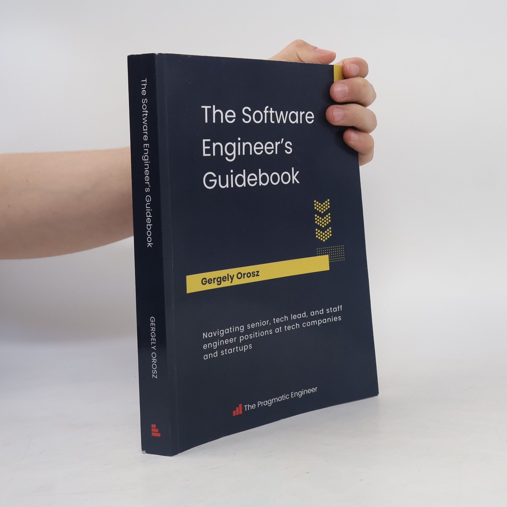 Gergely Orosz The Software Engineer's Guidebook