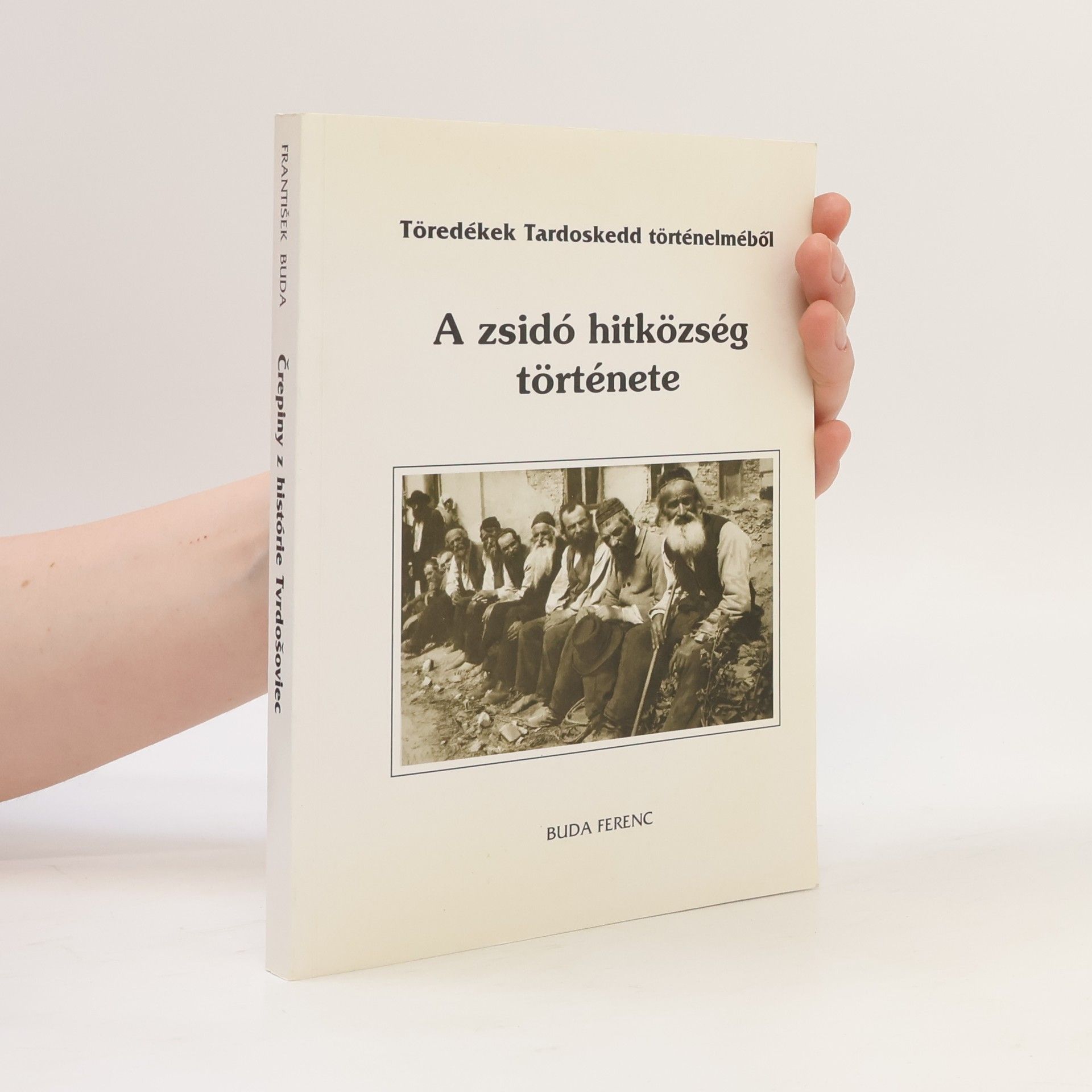 František Buda História židovskej náboženskej obce: Črepiny z histórie Tvrdošoviec