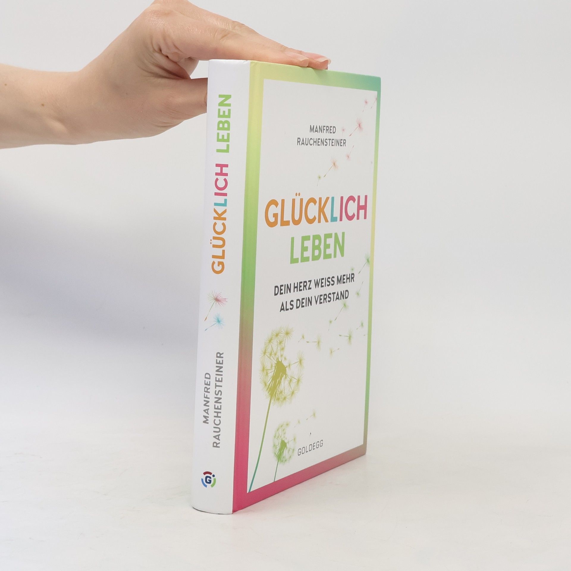Manfred Rauchensteiner Glücklich leben