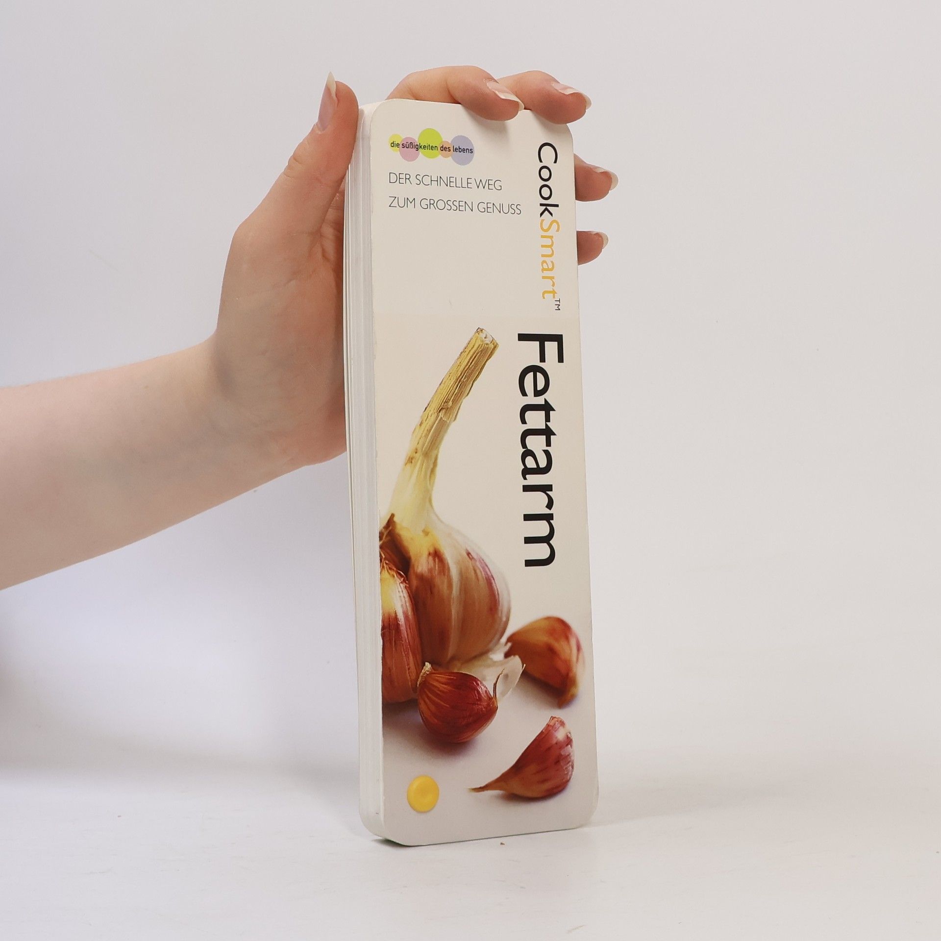 Kolektiv autorů Die Süssigkeiten des Lebens: CookSmart™ Fettarm