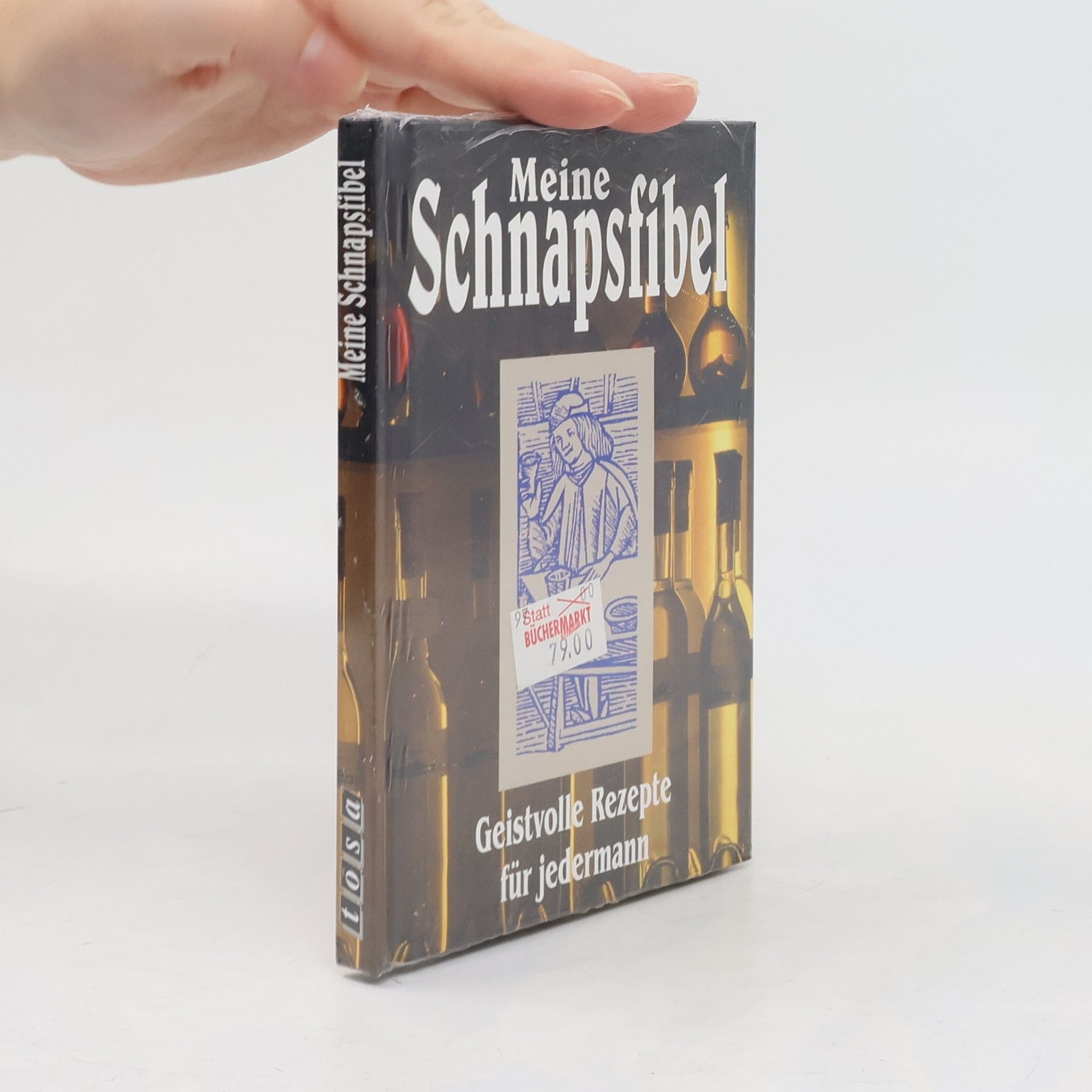 Helga Werner Meine Schnapsfibel: Geistvolle Rezepte für jedermann