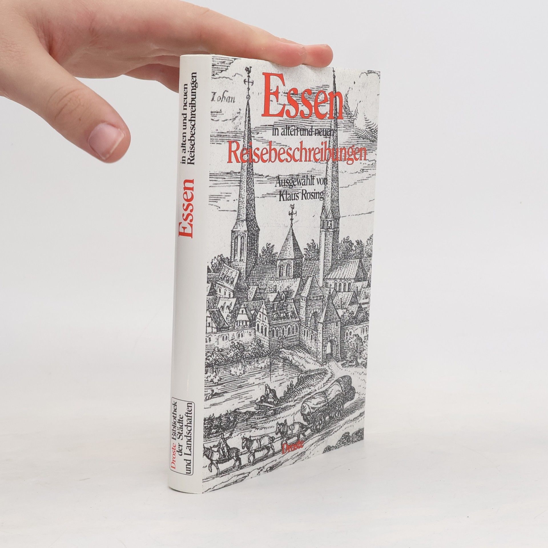 Klaus Rosing Droste Bibliothek der Städte und Landschaften: Essen in alten und neuen Reisebeschreibungen
