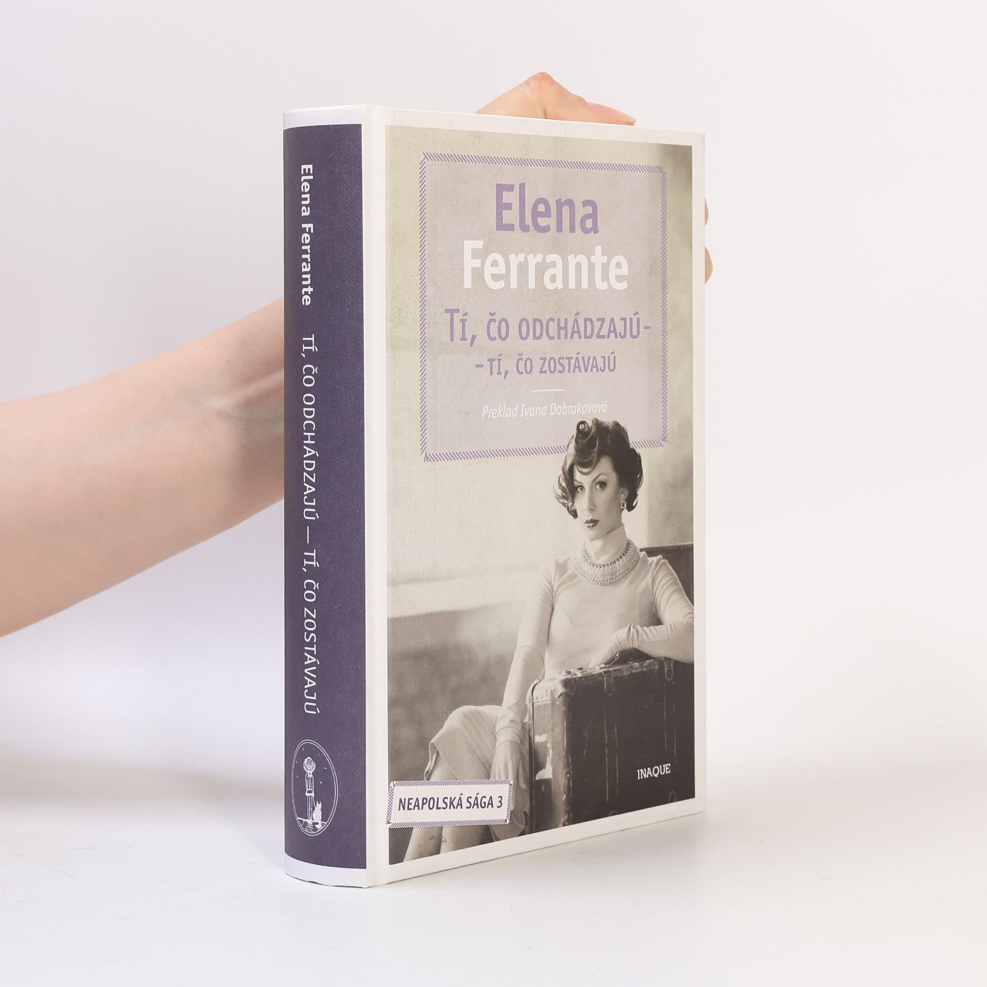 Elena Ferrante Tí, čo odchádzajú – tí, čo zostávajú