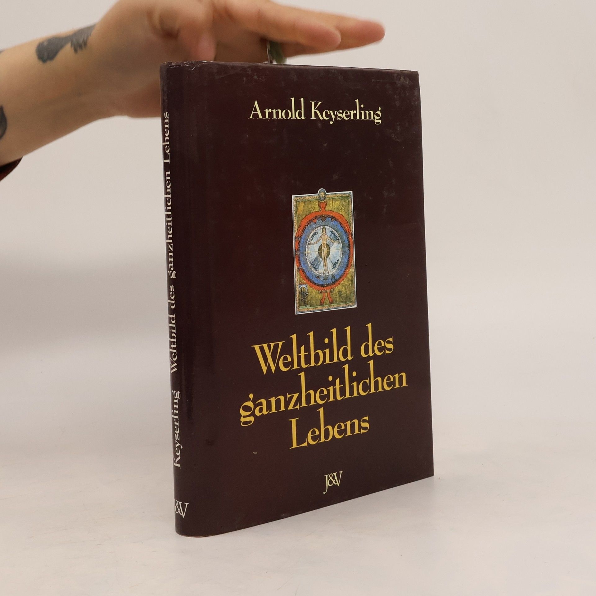 Arnold Keyserling Weltbild des ganzheitlichen Lebens