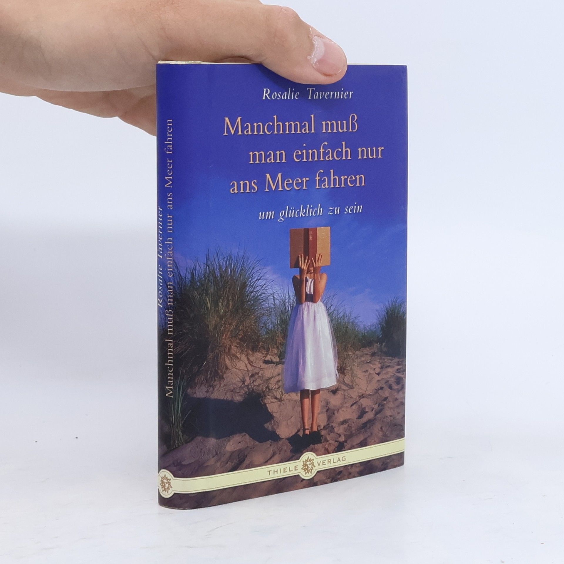 Rosalie Tavernier Manchmal muss man einfach nur ans Meer fahren um glücklich zu sein