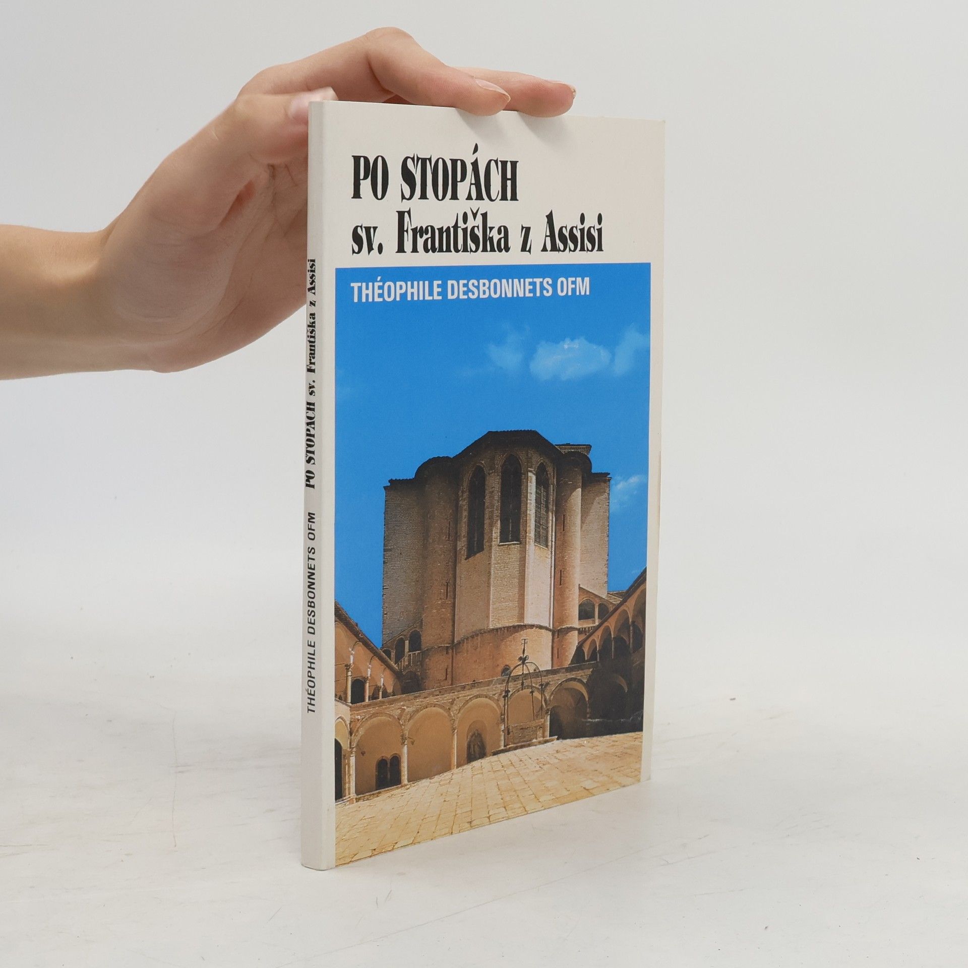 Théophile Desbonnets Po stopách sv. Františka z Assisi
