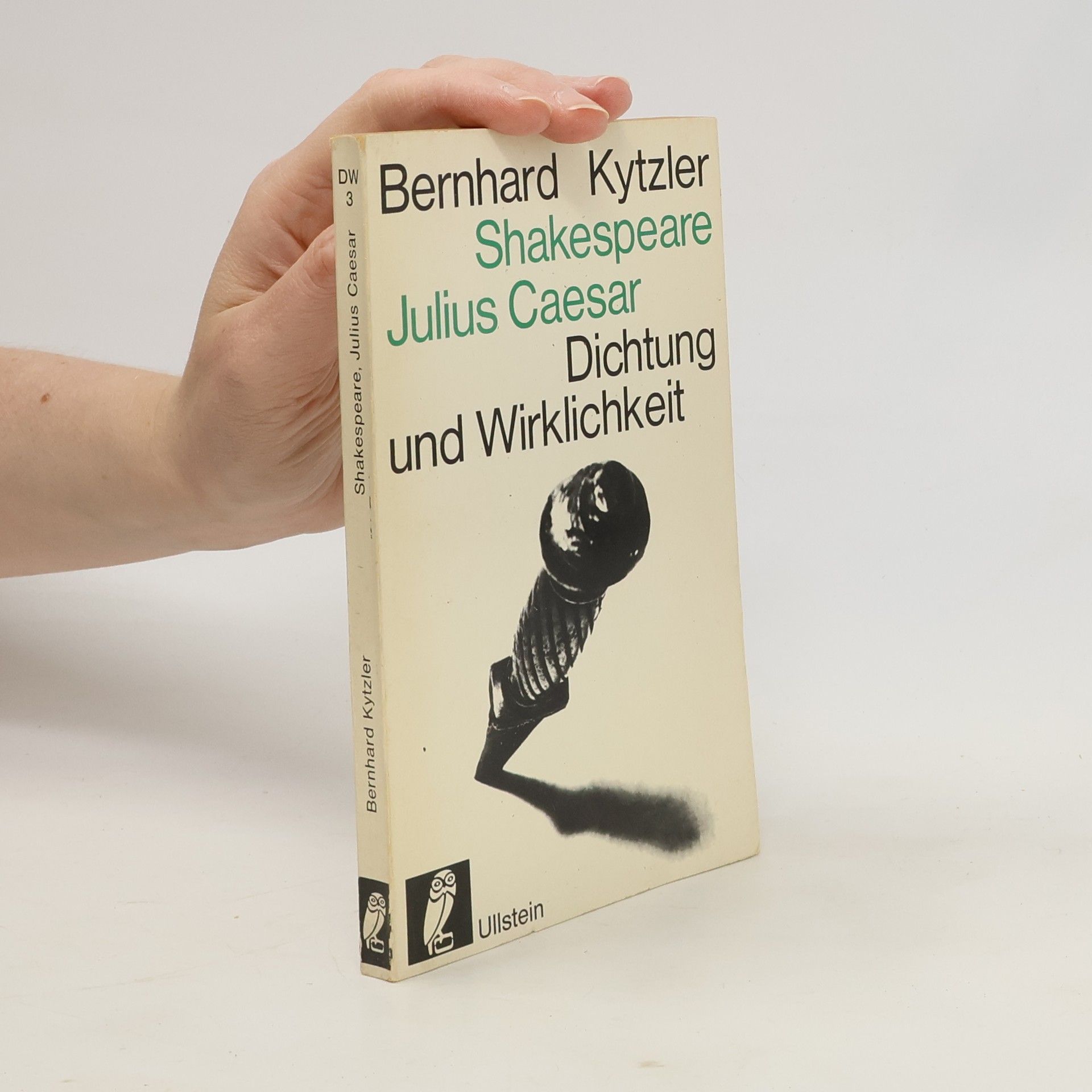 Bernhard Kytzler Julius Caesar. Dichtung und Wirklichkeit