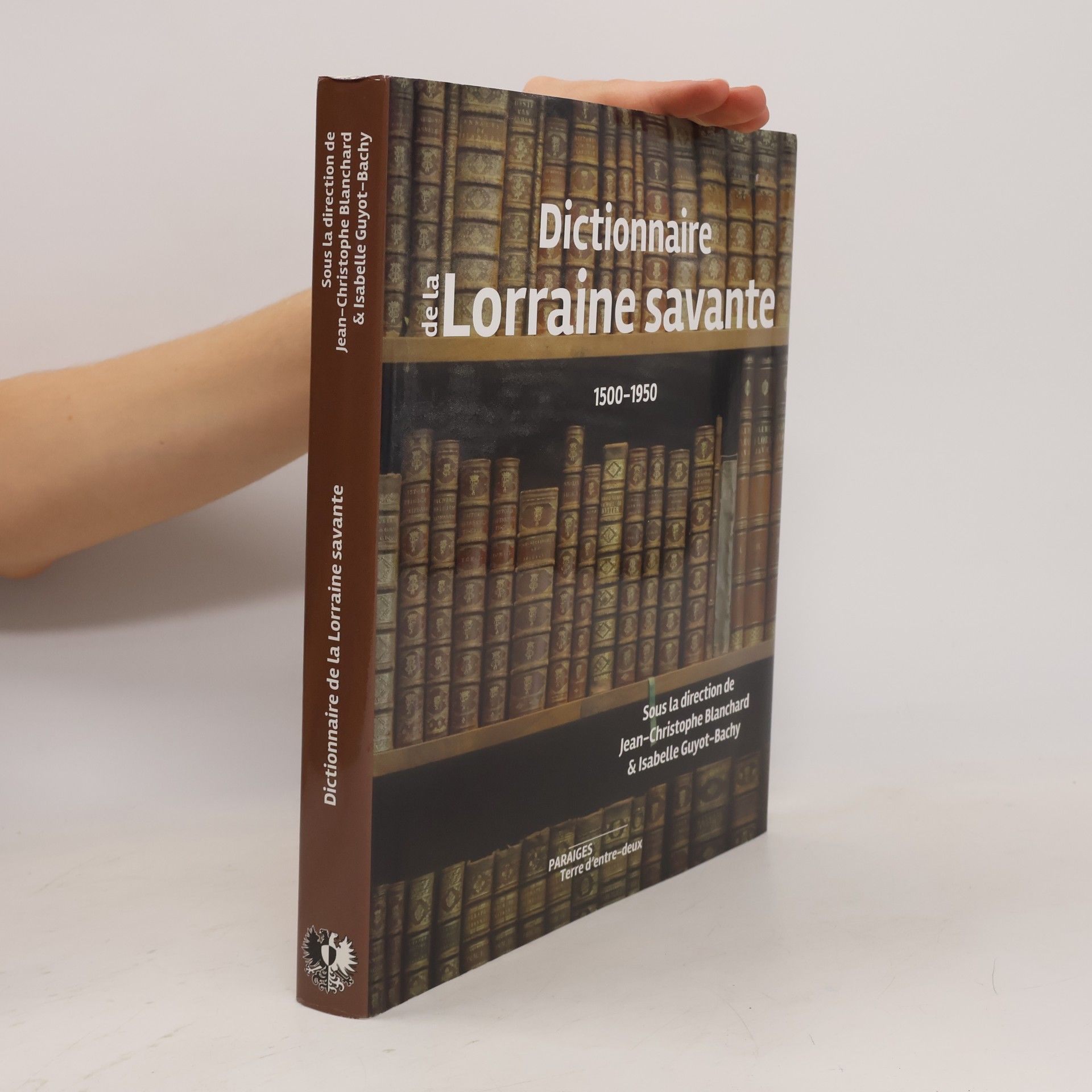Jean-Christophe Blanchard Dictionnaire de la Lorraine savante