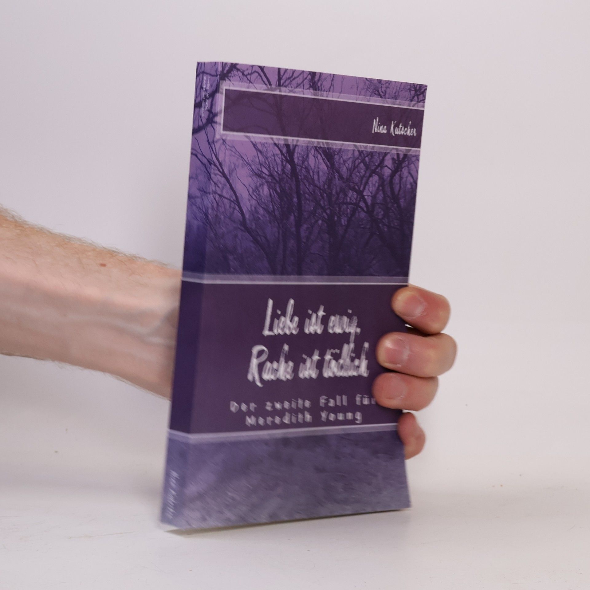 Nina Kutscher Meredith Young - 2: Liebe ist ewig, Rache ist tödlich