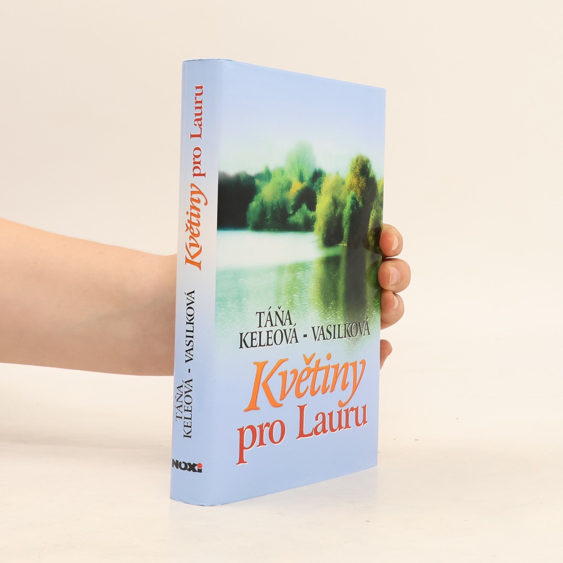 Táňa Keleová-Vasilková Květiny pro Lauru