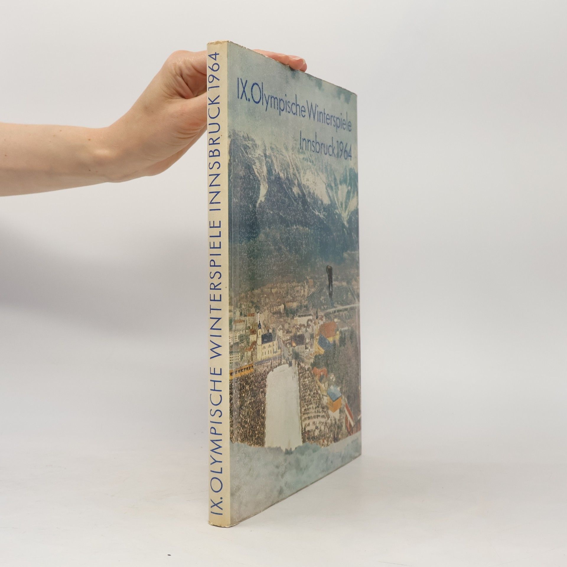 Autorenkollektiv IX. Olympische Winterspiele Innsbruck 1964