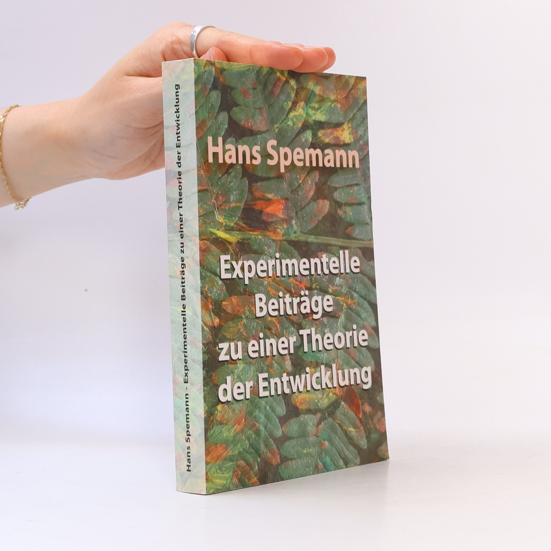 Hans Spemann Experimentelle Beiträge zu einer Theorie der Entwicklung