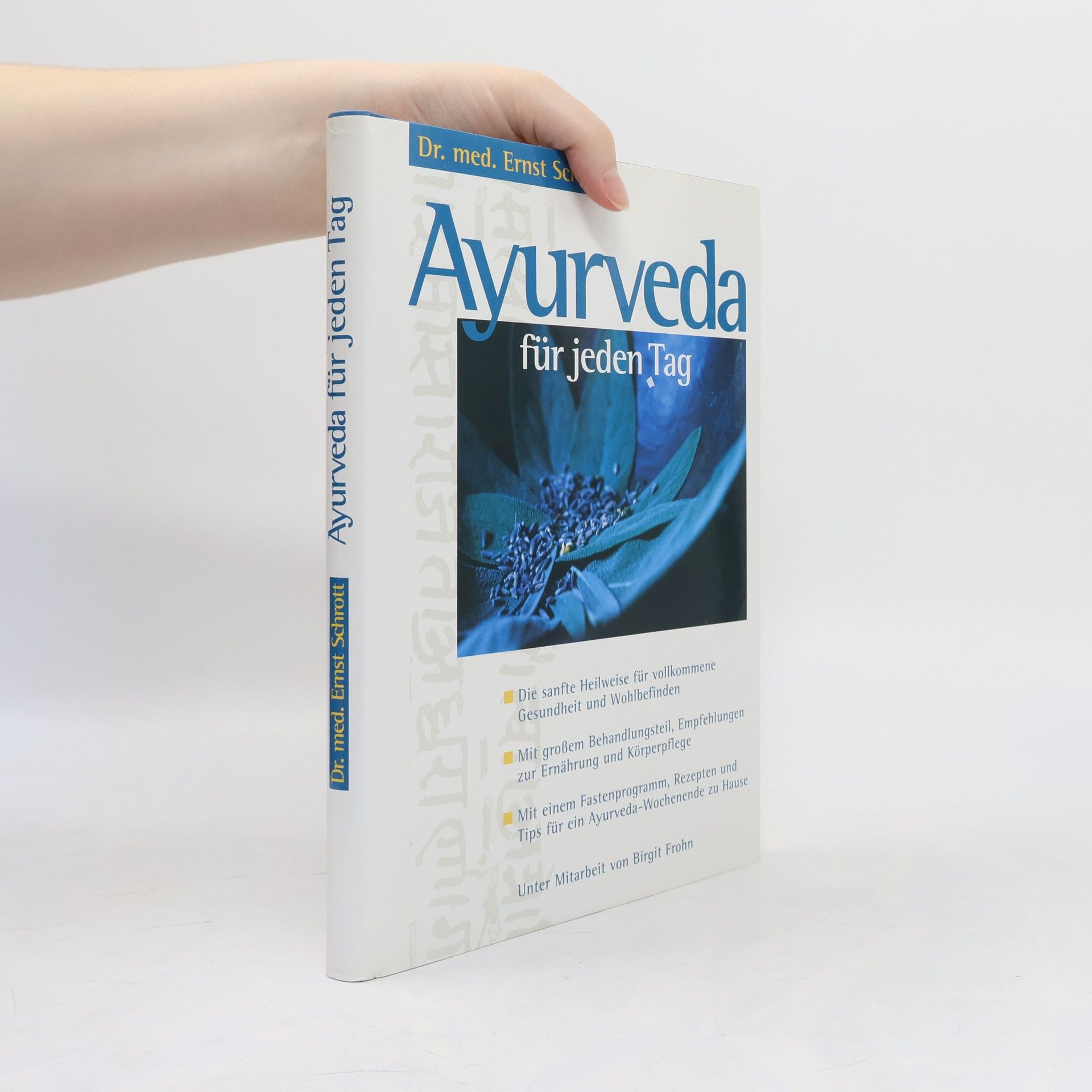 Ernst Schrott Ayurveda für jeden Tag