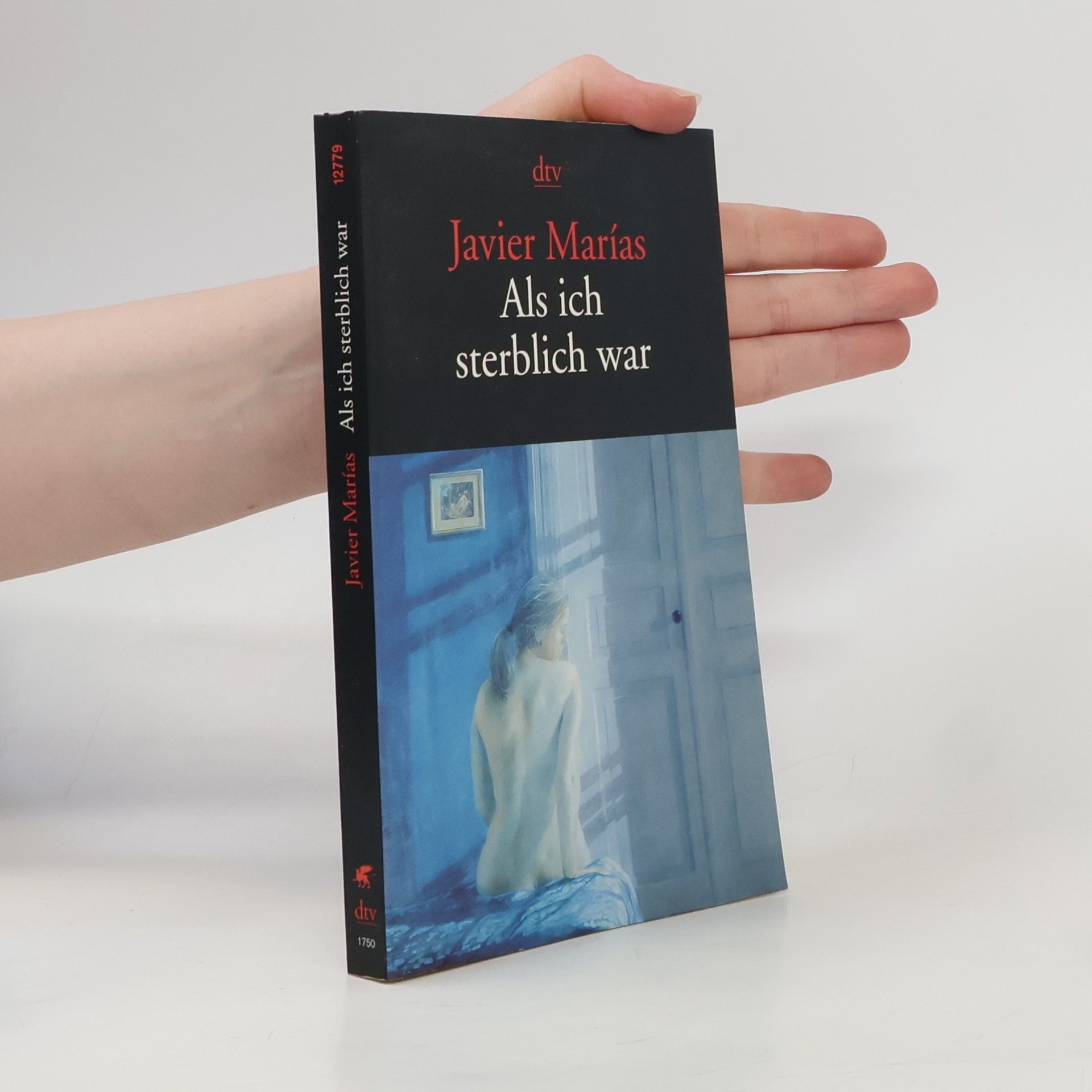 Javier Marías Als ich sterblich war