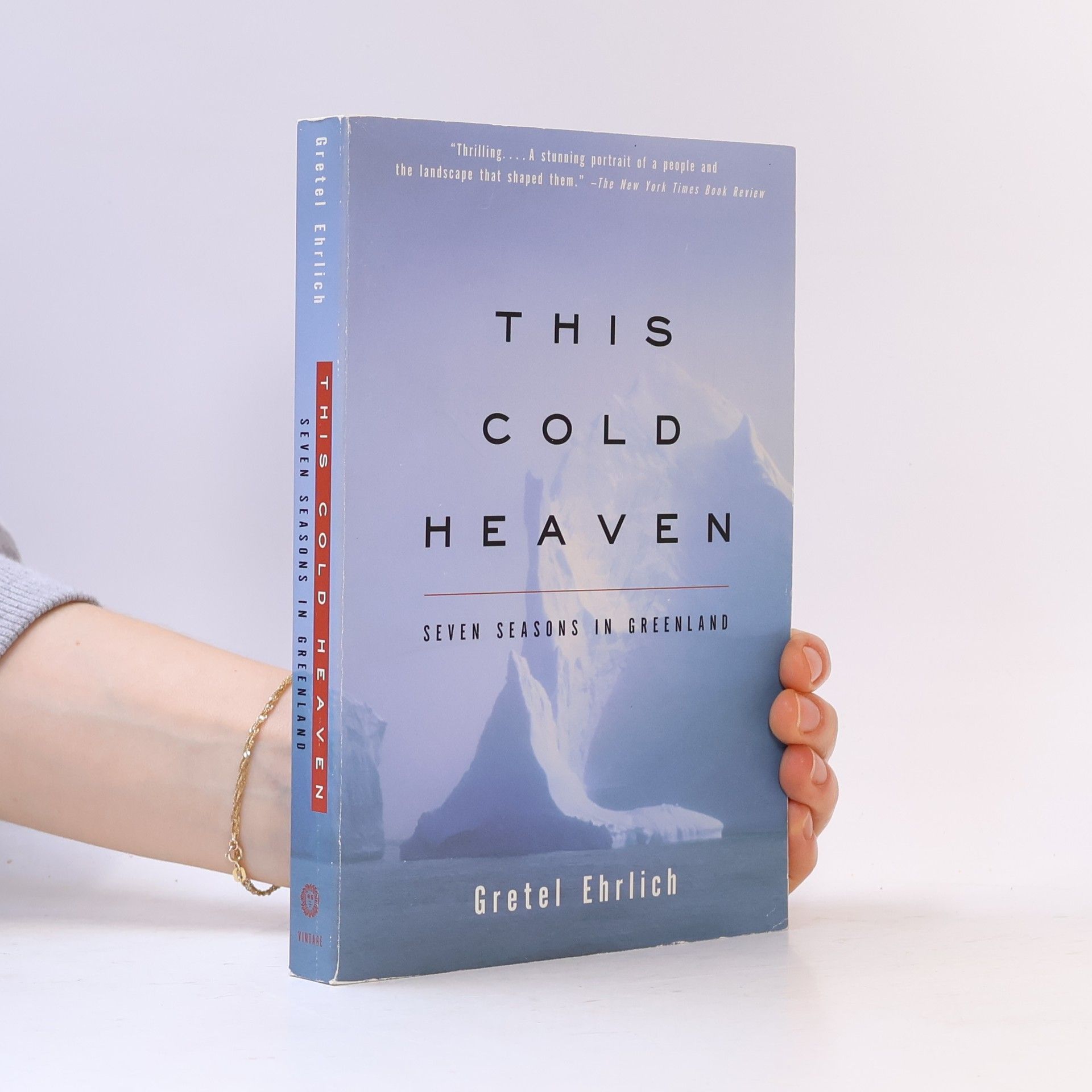 Gretel Ehrlich This Cold Heaven: Seven Seasons in Greenland