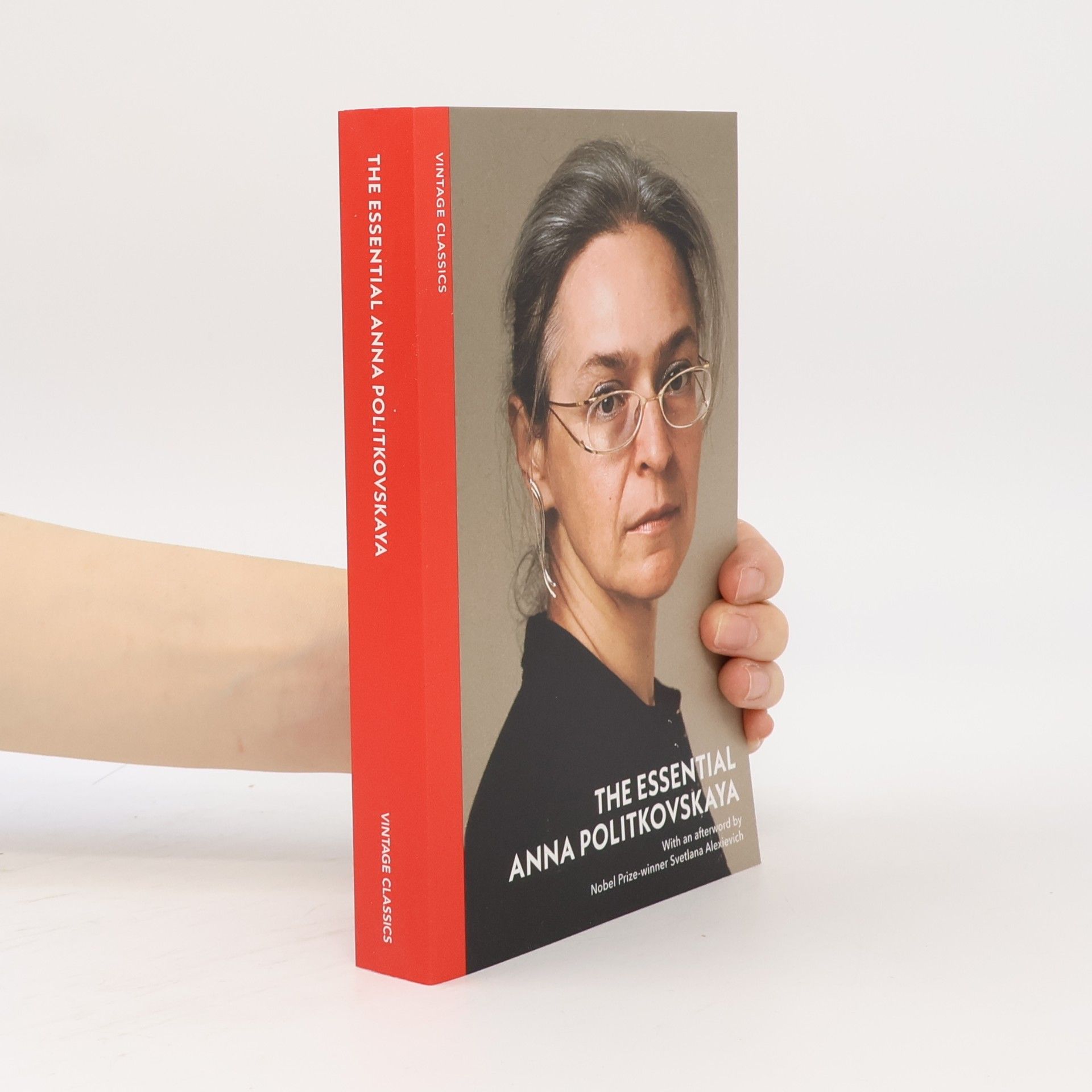Anna Stěpanovna Politkovská The Essential Anna Politkovskaya: Investigative Journalism from Putin’s Fiercest Critic