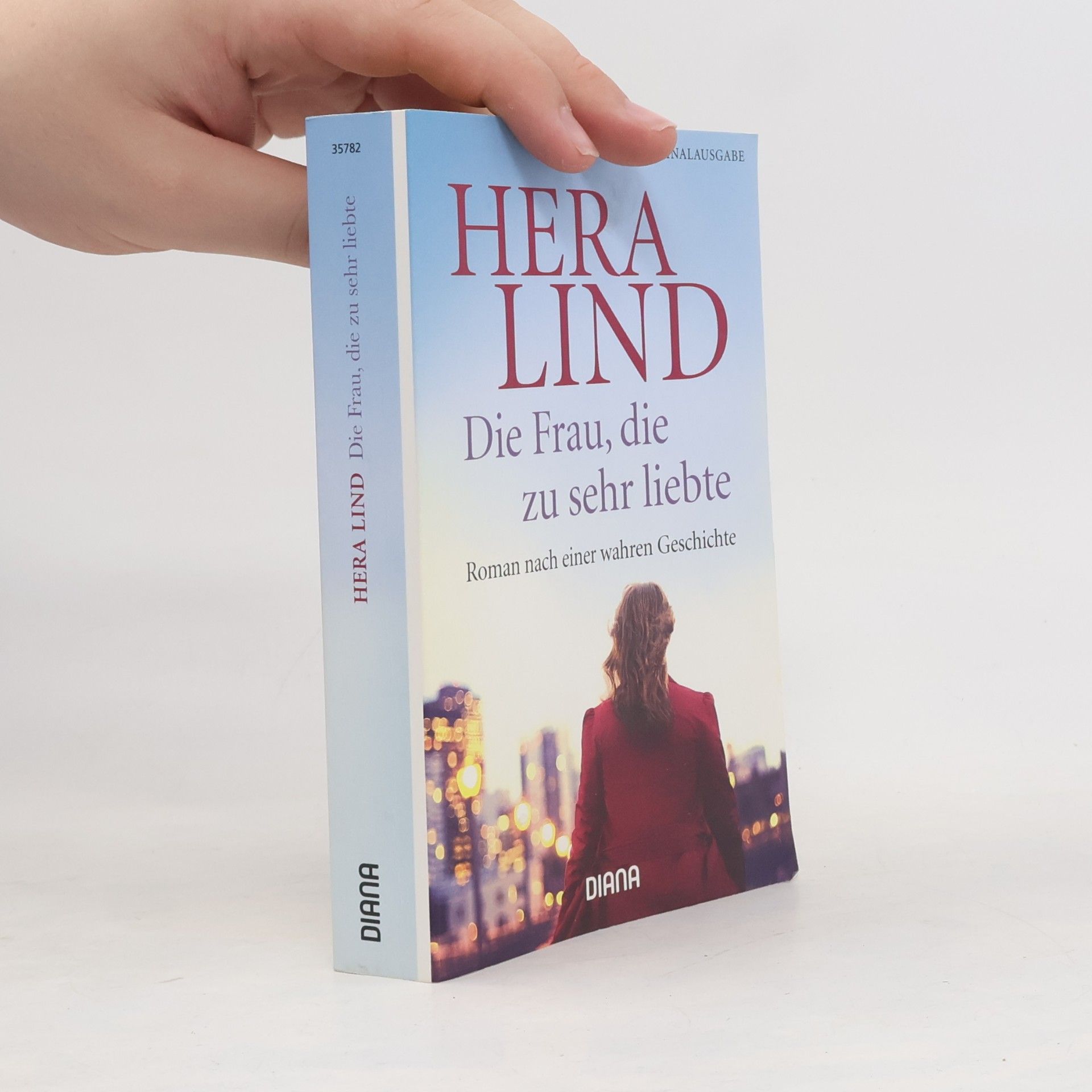 Hera Lind Die Frau, die zu sehr liebte