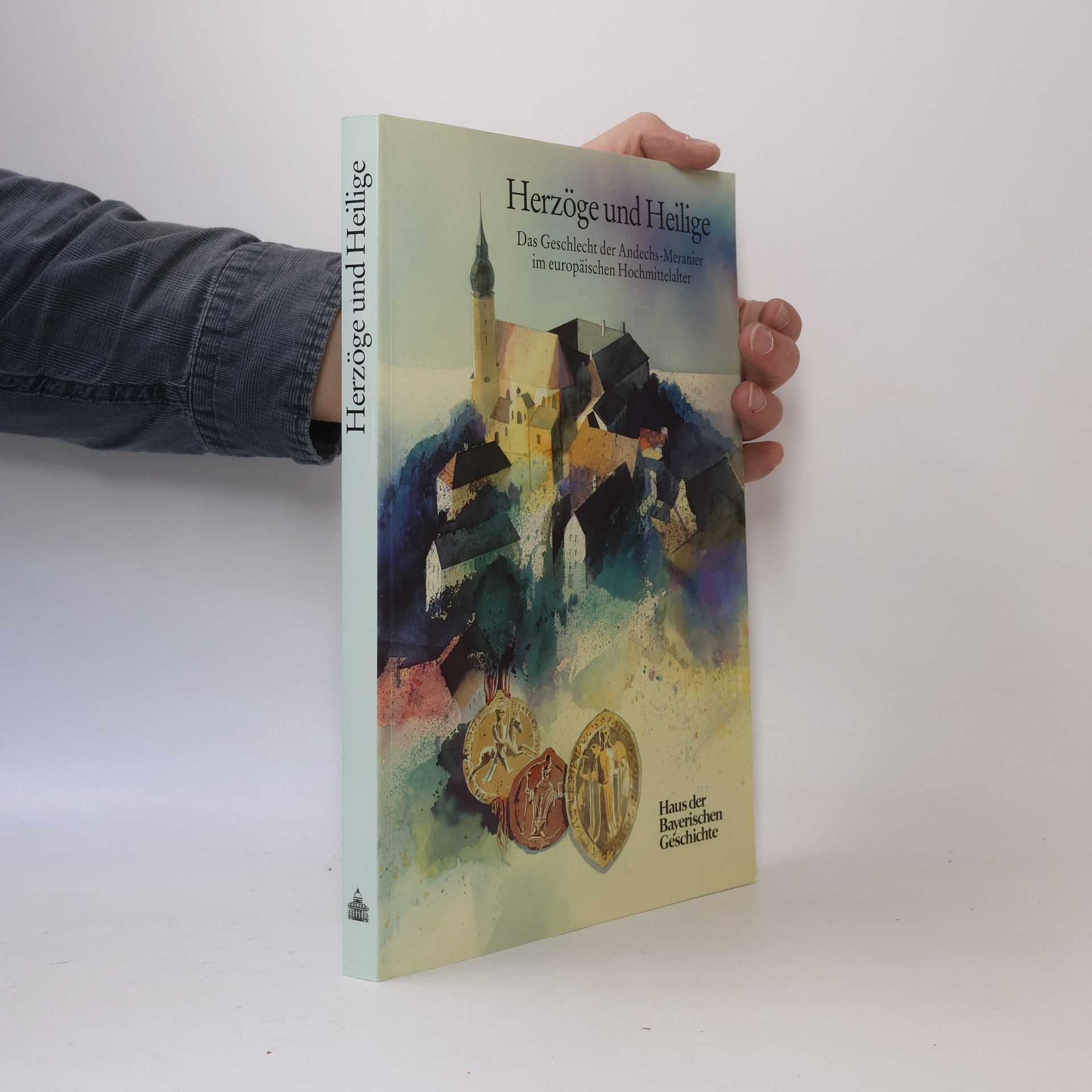Josef Kirmeier Herzöge und Heilige