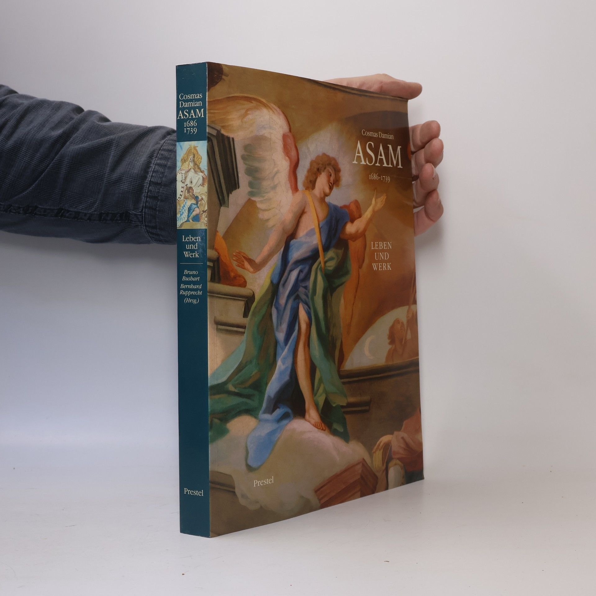 Bruno Bushart Cosmas Damian Asam 1686-1739. Leben und Werk