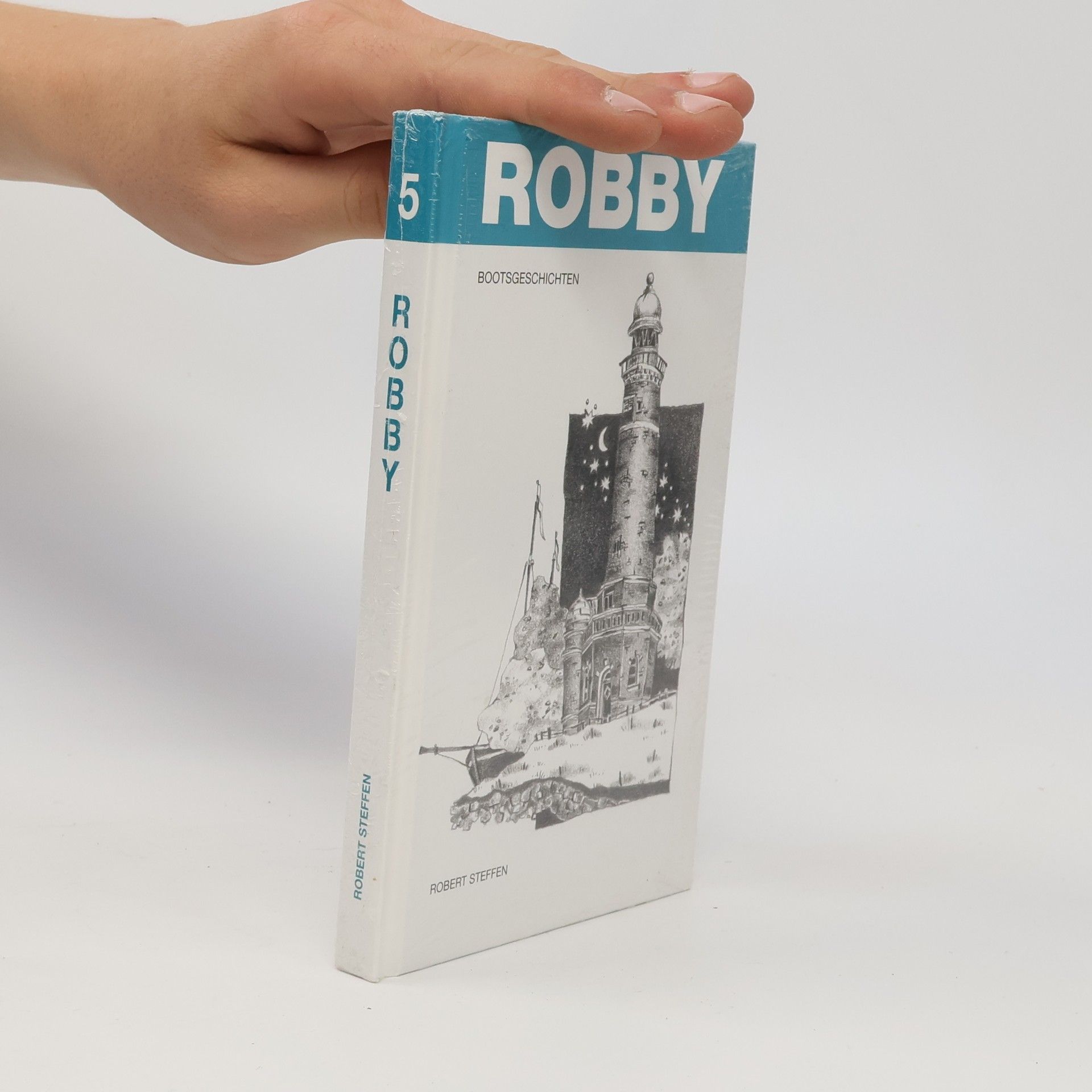 Robert Steffen Robby. Bootsgeschichten