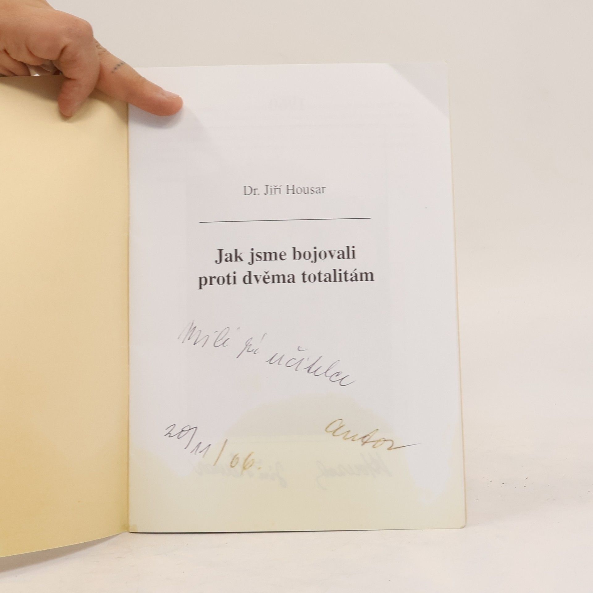 Jiří Housar Jak jsme bojovali proti dvěma totalitám