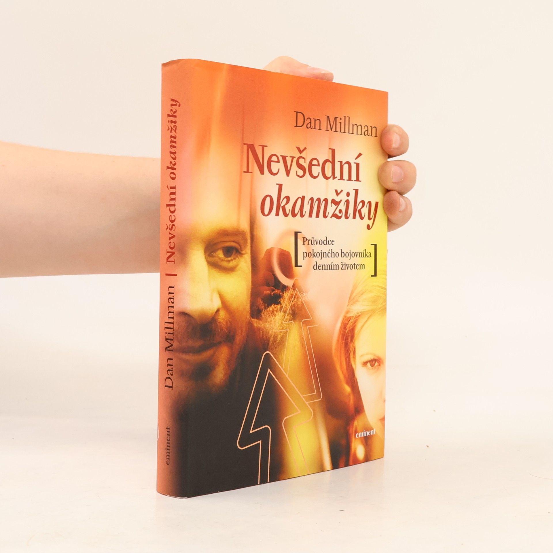 Dan Millman Nevšední okamžiky. Průvodce pokojného bojovníka po každodenním životě