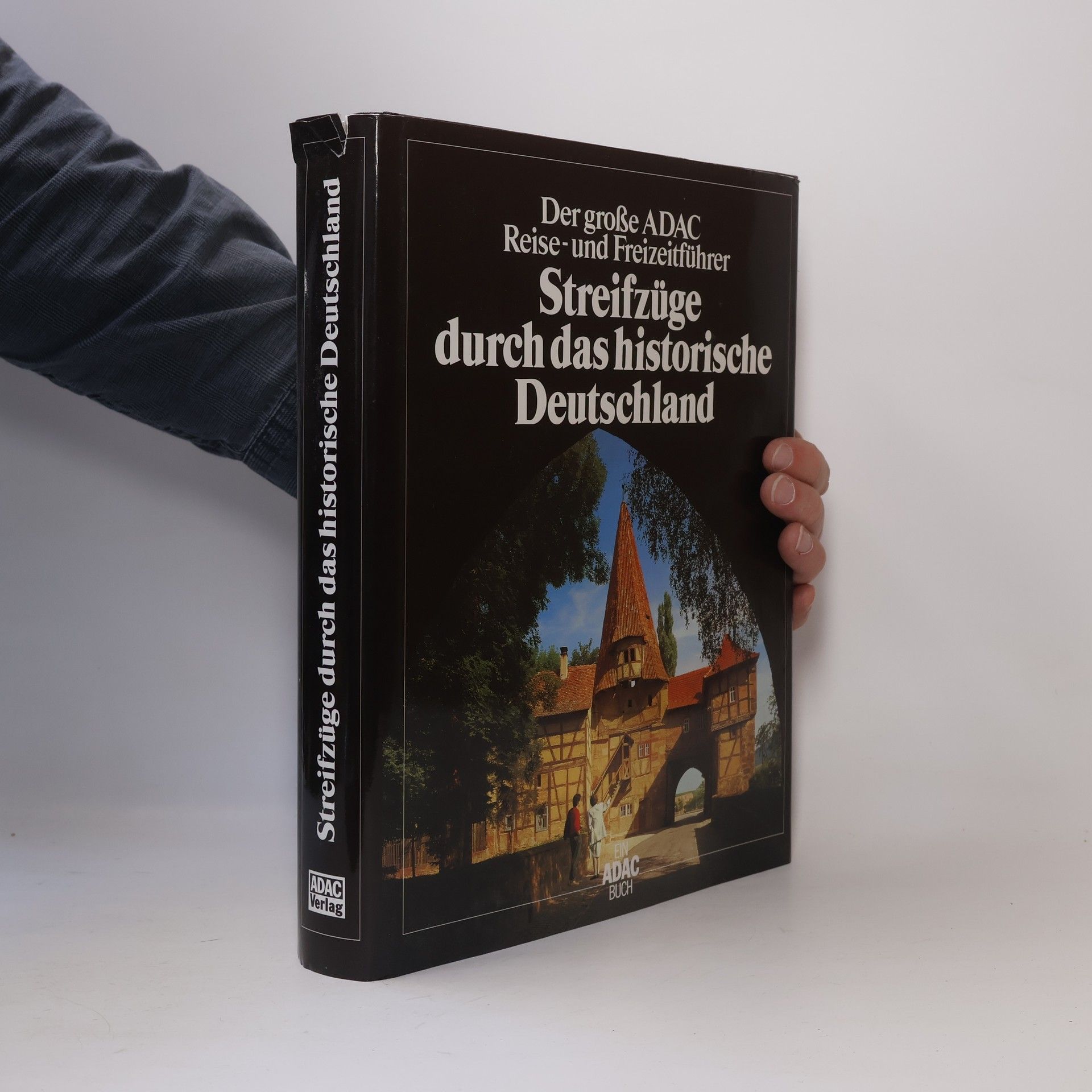 Wilhelm Avenarius Der grosse ADAC-Reise- und Freizeitführer Streifzüge durch das historische Deutschland